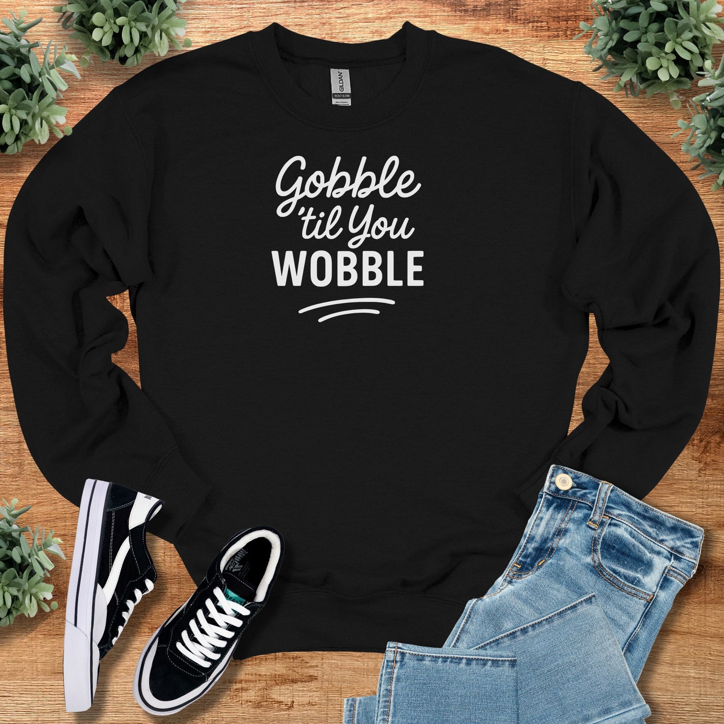 Thanksgiving Gobble til you Wobble - Crewneck
