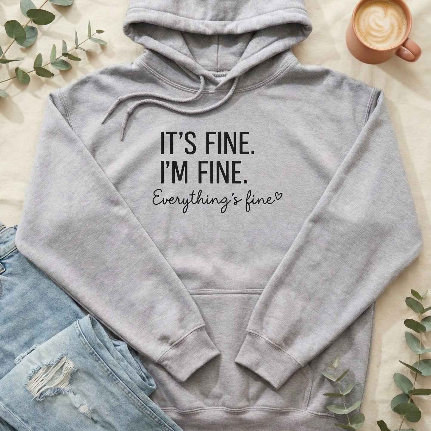 It's Fine I'm Fine Everything's Fine Hoodie