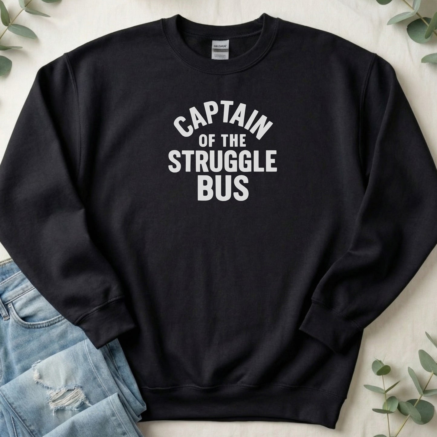 Captain of the Struggle Bus - Sweatshirt