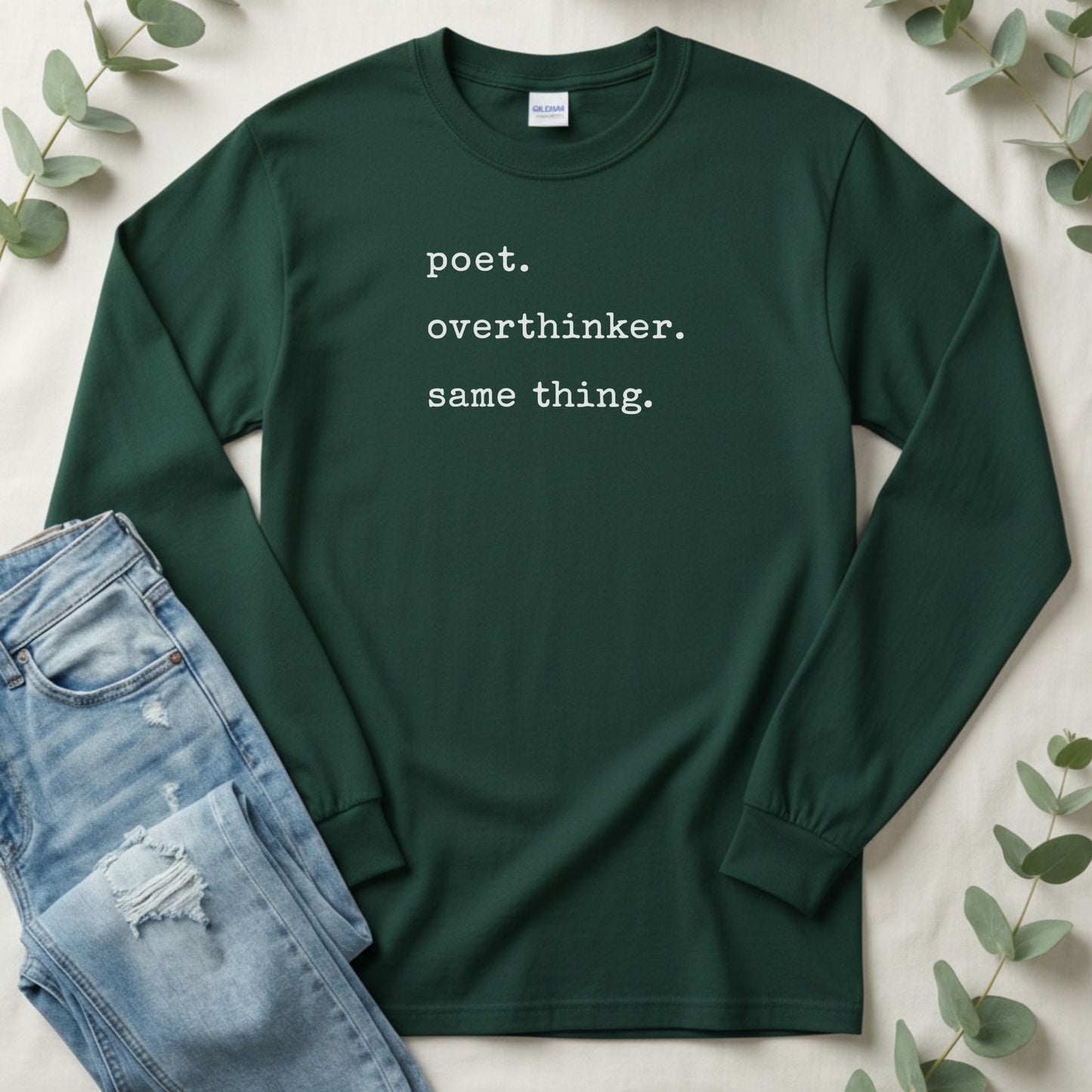 poet overthinker same thing long sleeve shirt