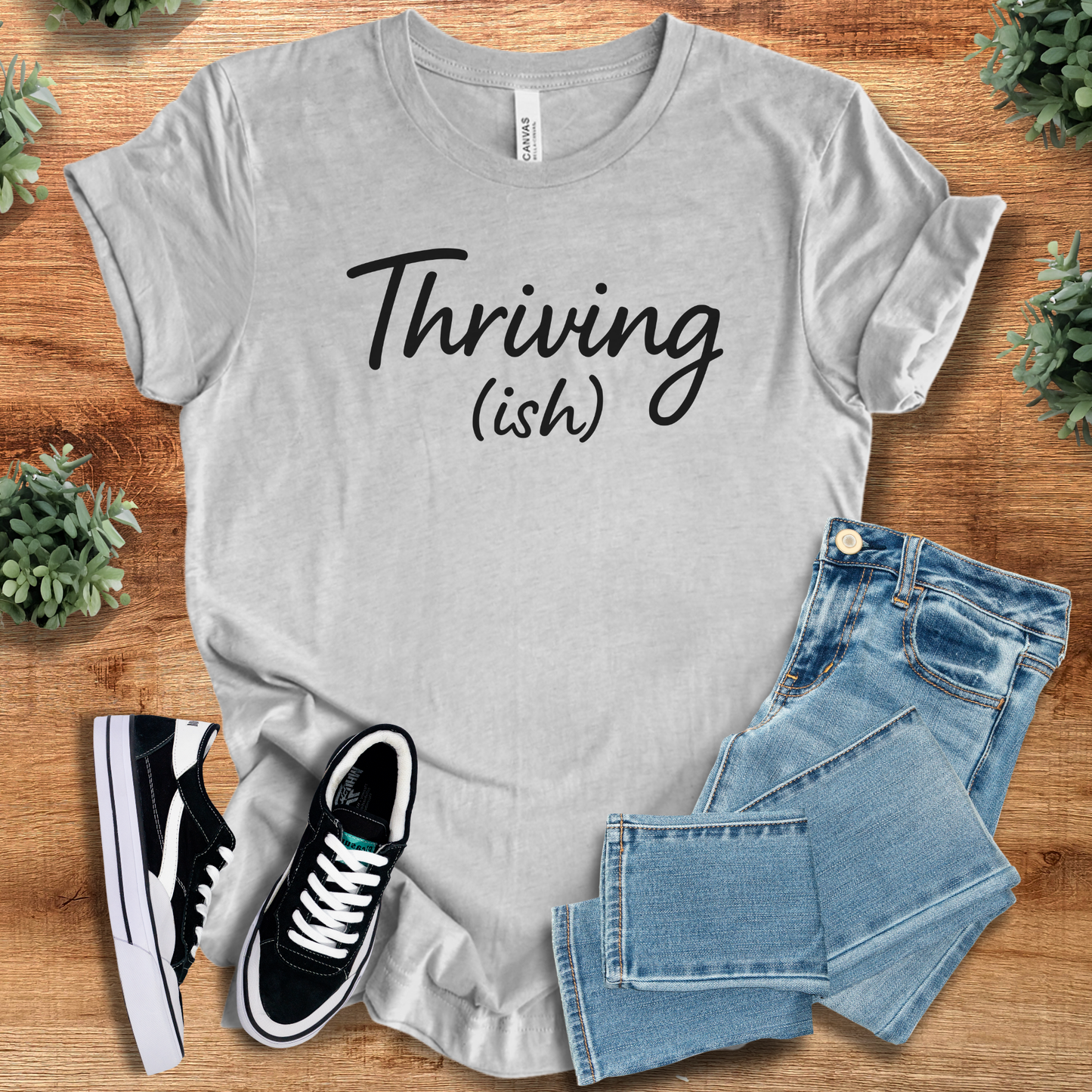 Thriving (ish) Bella + Canvas T-Shirt