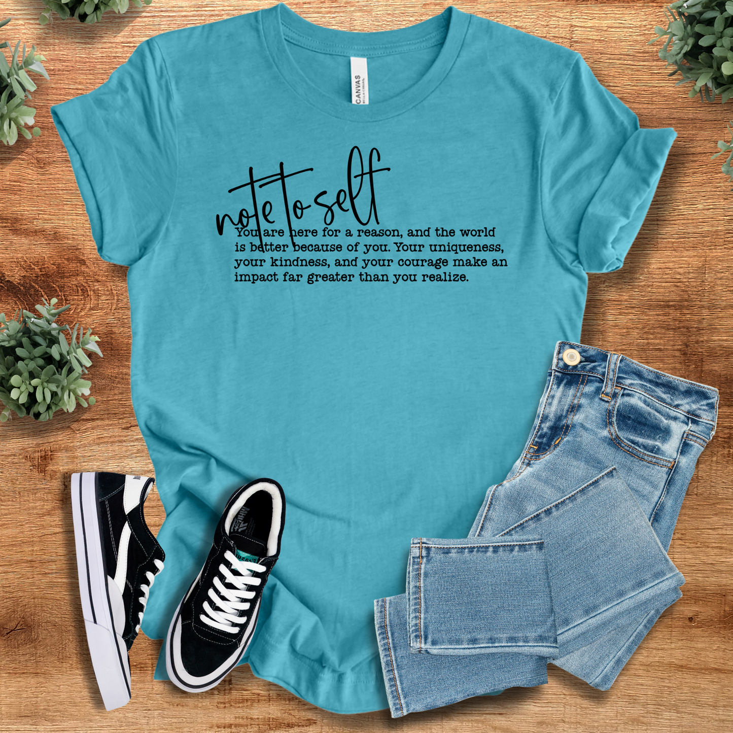 Note To Self Tee - Unisex Jersey Tee in turquoise blue with black motivational quote, breathable cotton, styled with jeans and sneakers.