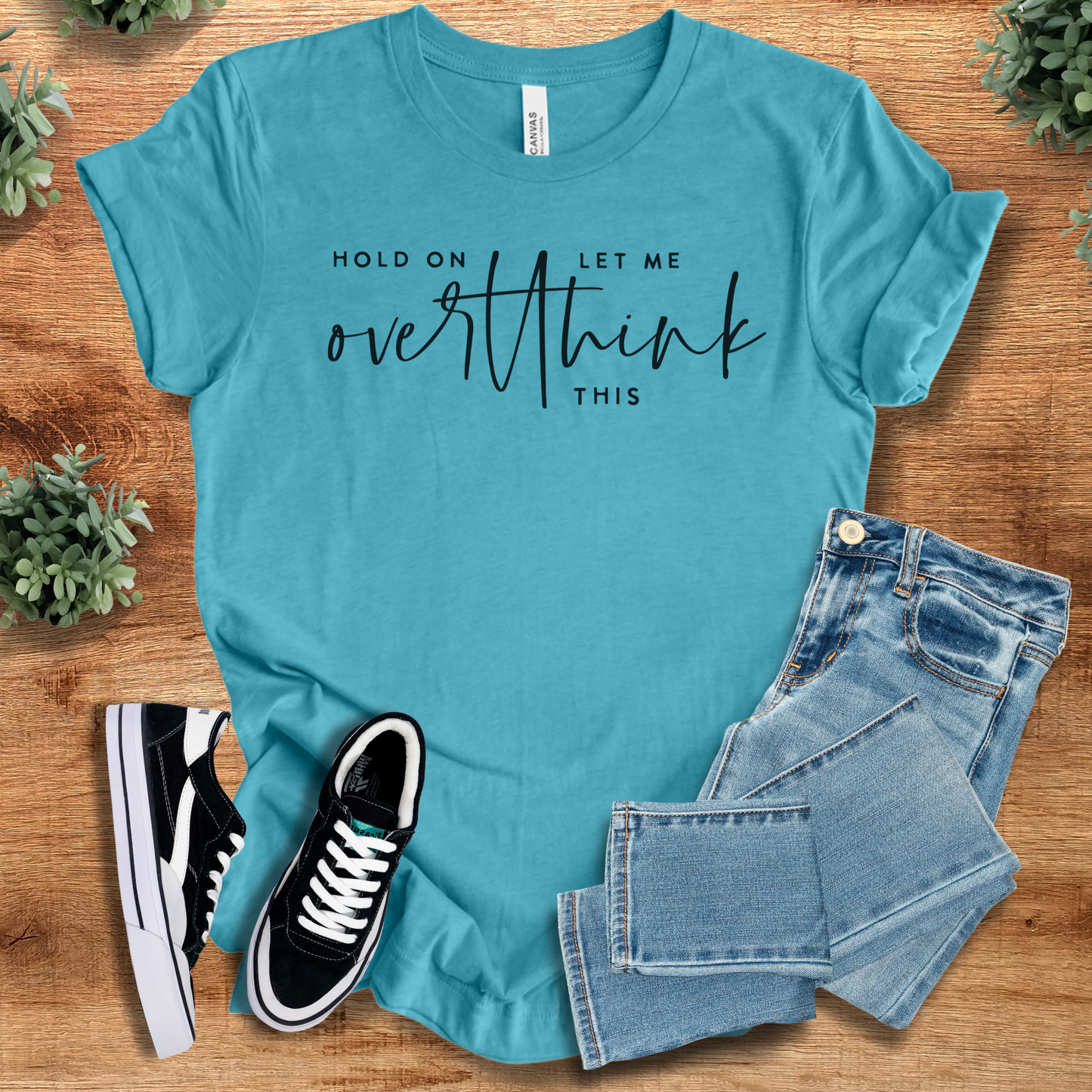 Let Me Overthink This T‑Shirt | Soft Bella+Canvas Tee