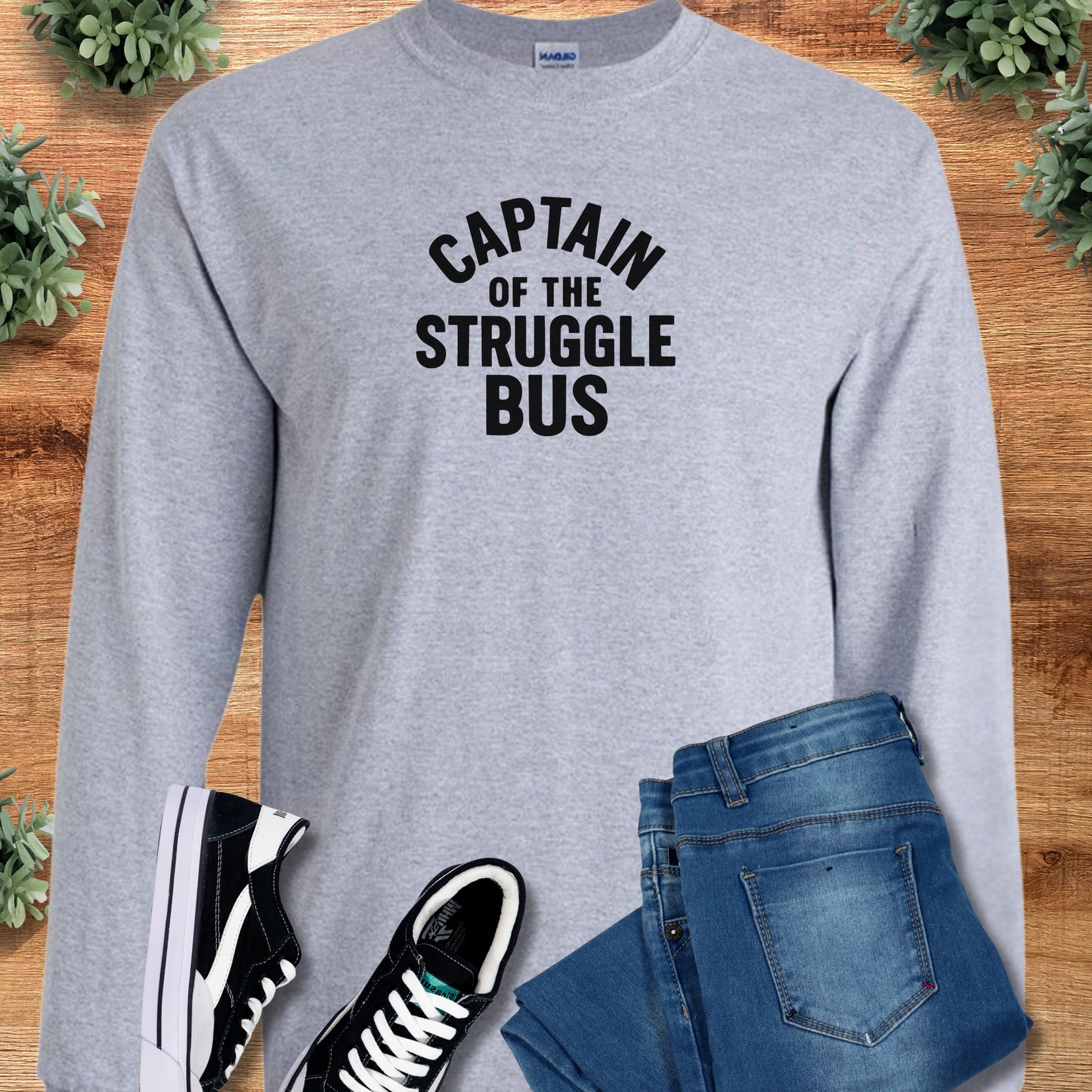 Captain of the Struggle Bus - Long Sleeve