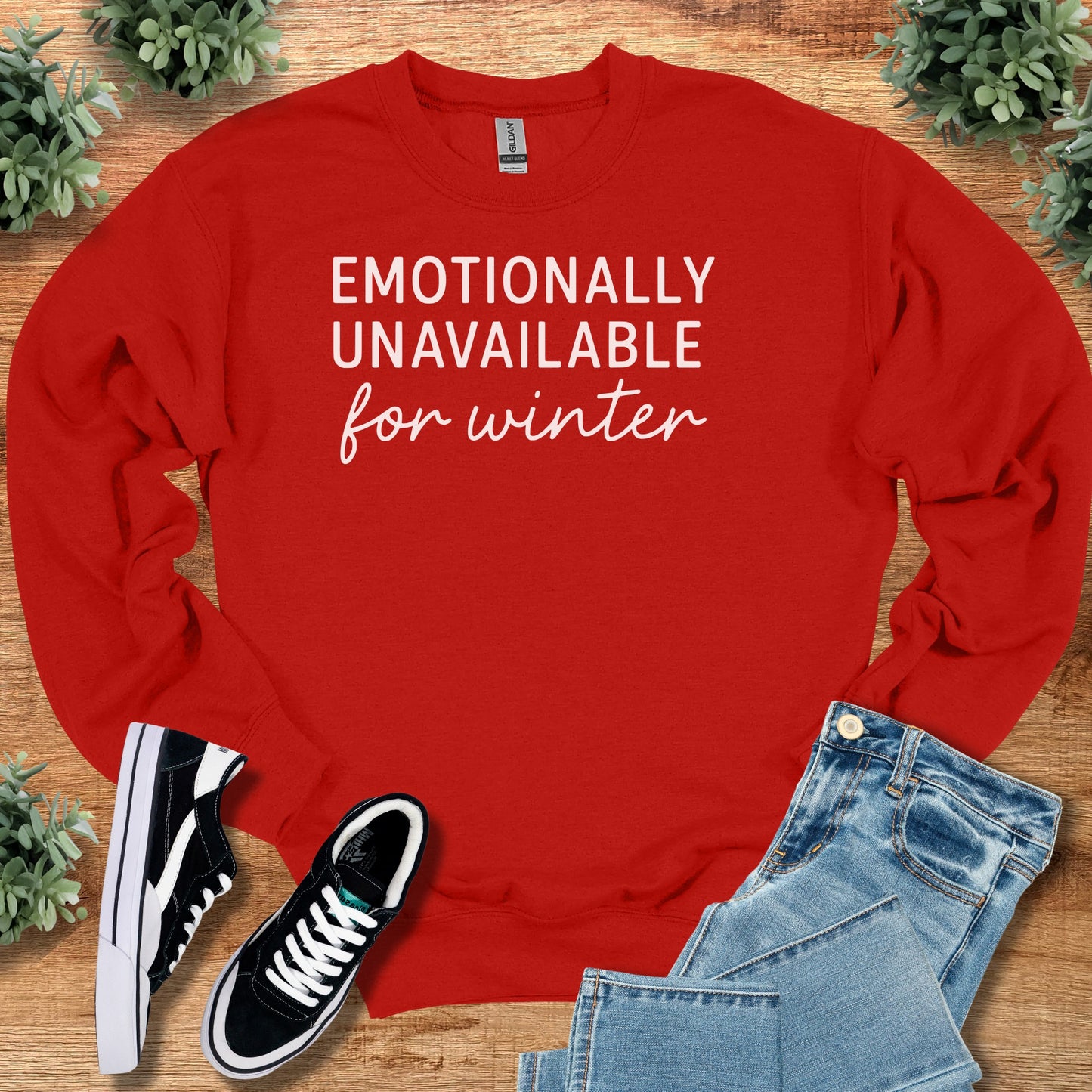 Emotionally Unavailable for Winter Sweatshirt