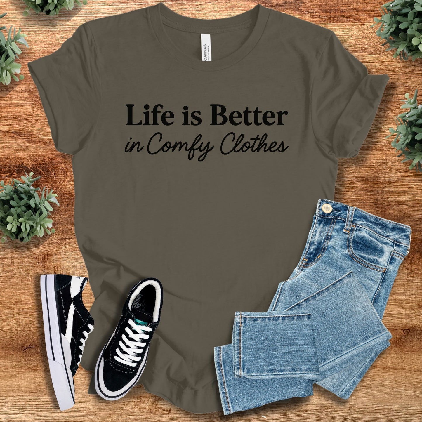 life is better in comfy clothes | T-Shirt | Signature Vibes - Army