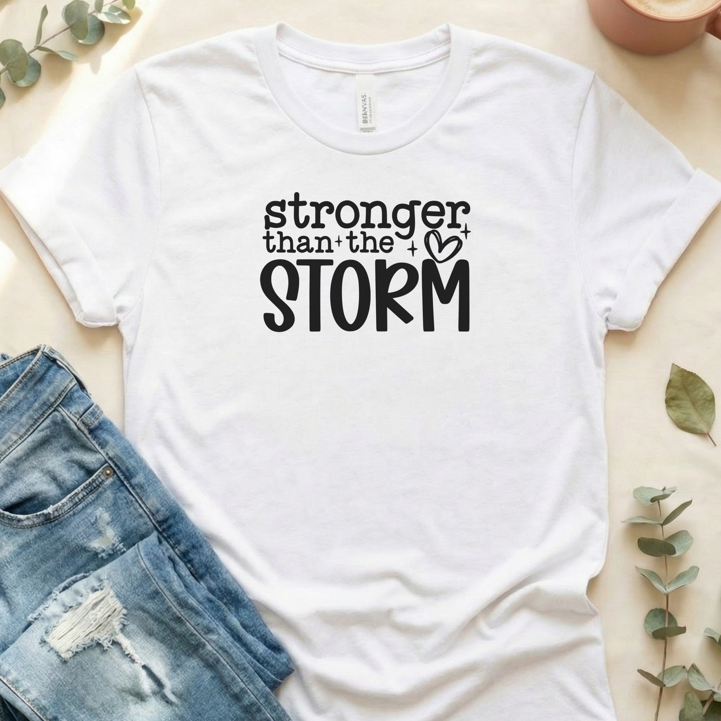 Stronger Than the Storm Inspirational Shirt