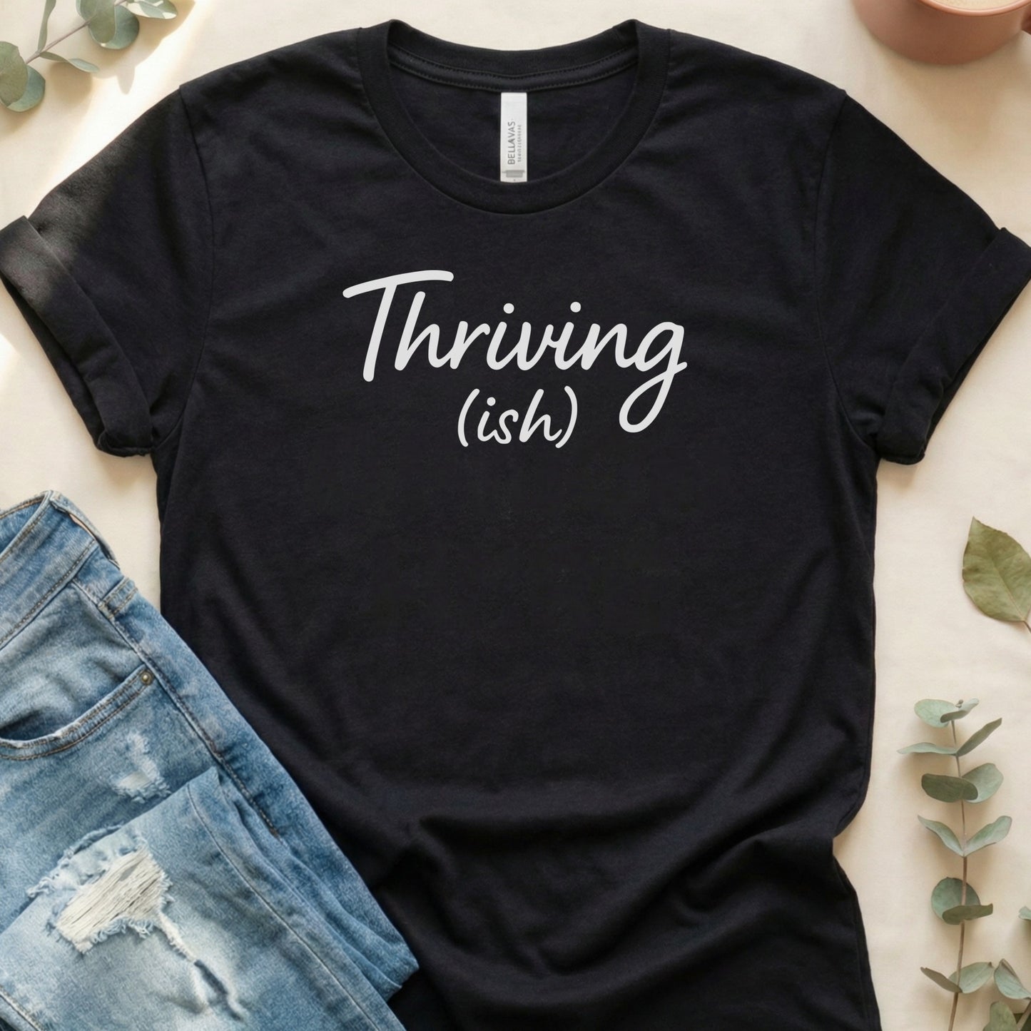 Thriving (Ish) Graphic Tee Shirt Comfortable Fit