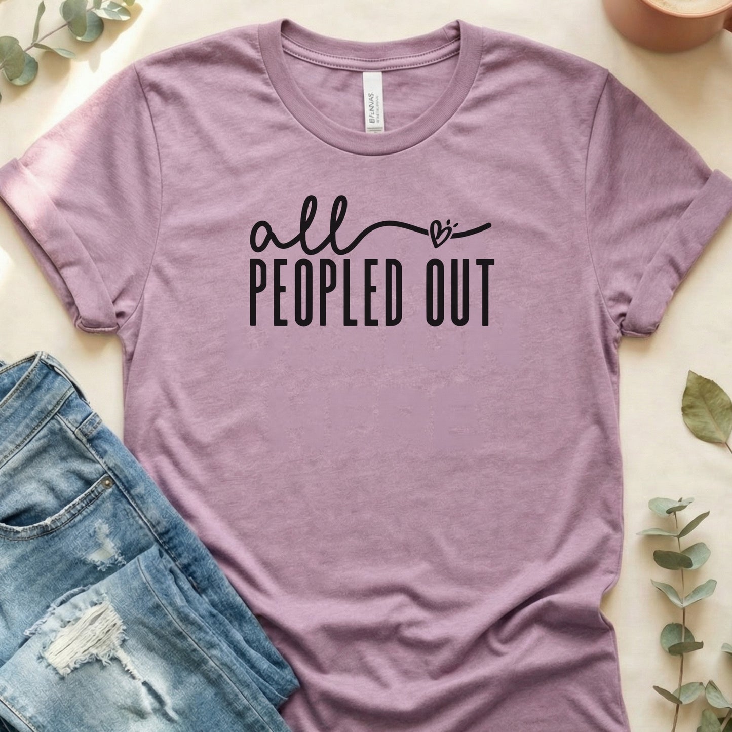 All Peopled Out Graphic Tee Casual Shirt Design