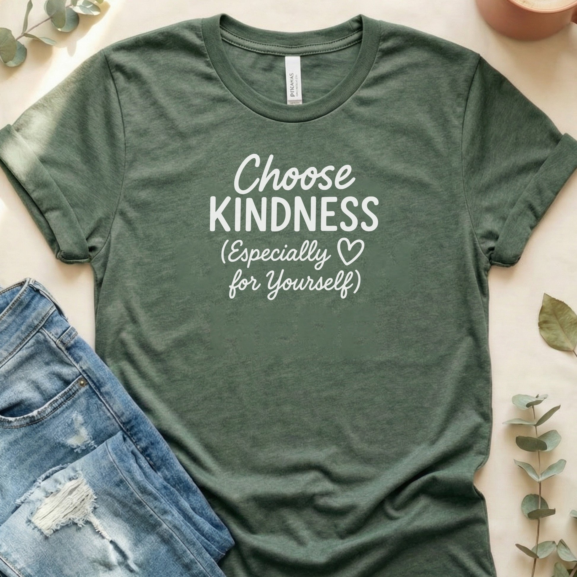 Choose Kindness Especially for Yourself T-Shirt