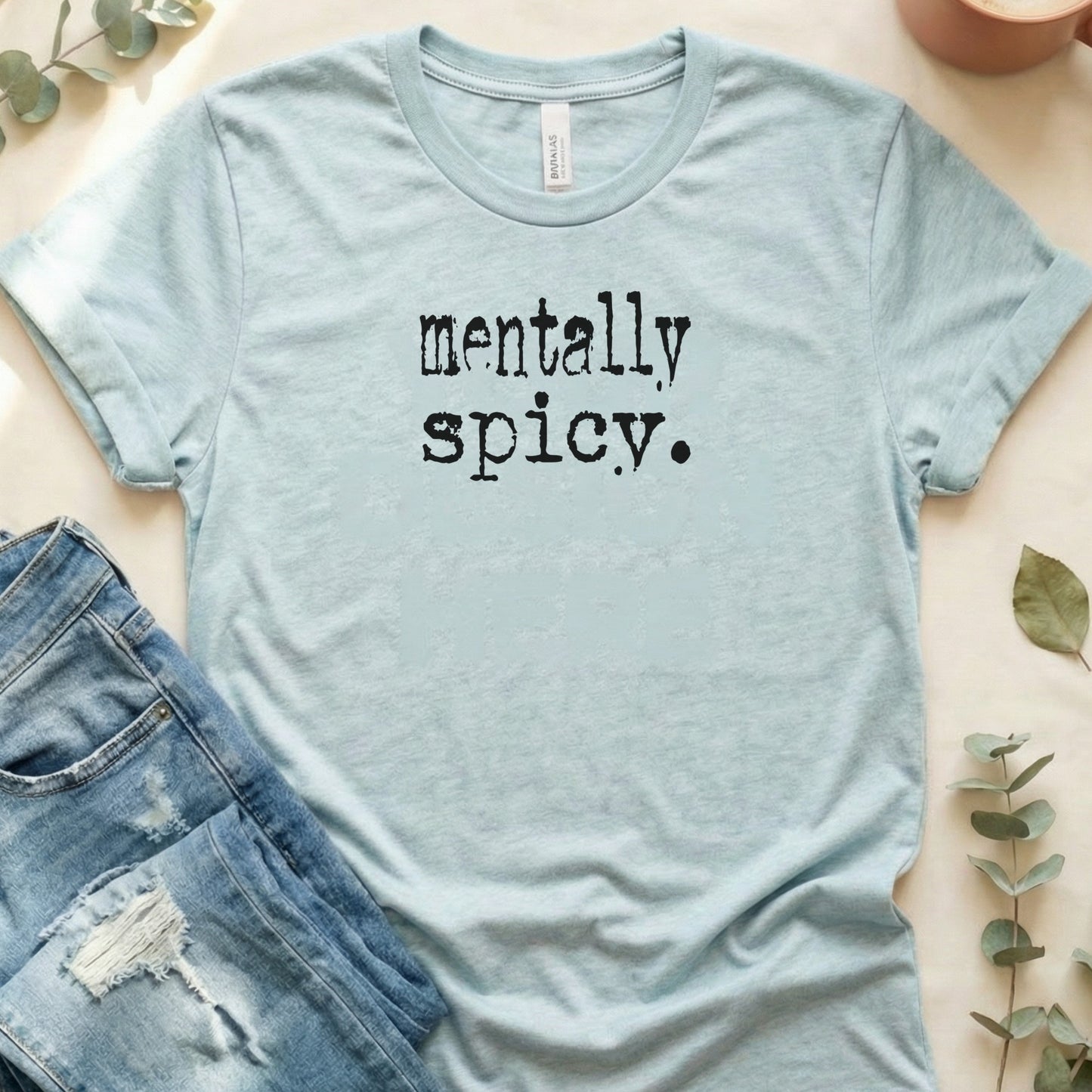 Mentally Spicy Graphic Tee Unisex T-Shirt