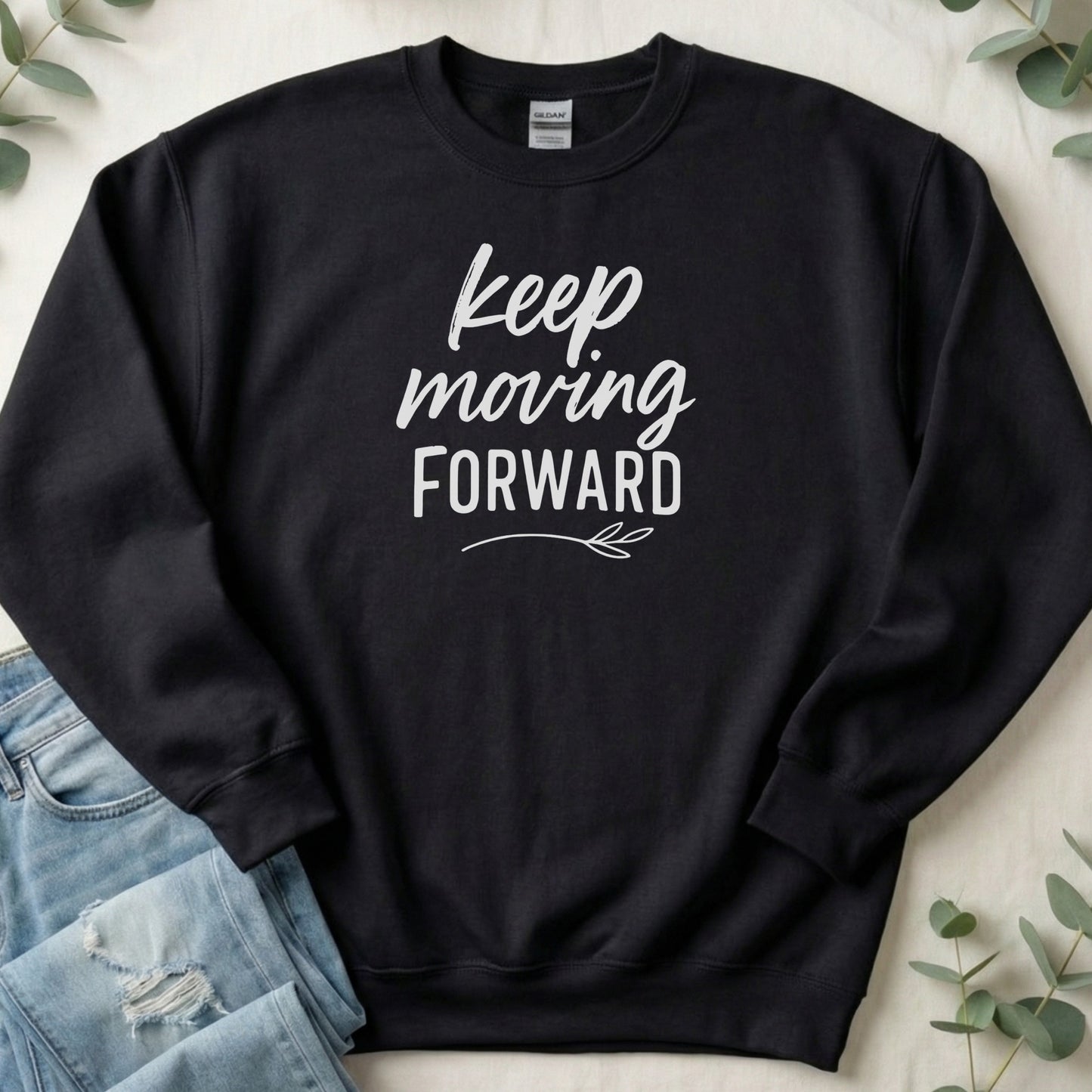 Keep Moving Forward Motivational Quote Sweatshirt