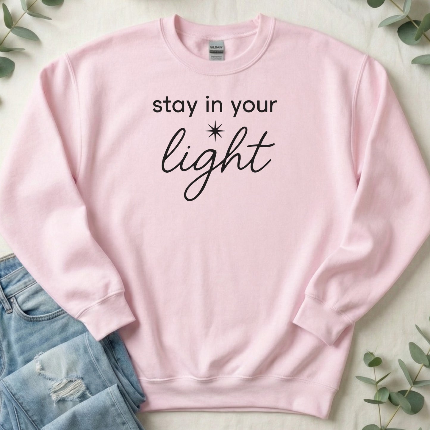 Stay In Your Light Motivational Sweatshirt