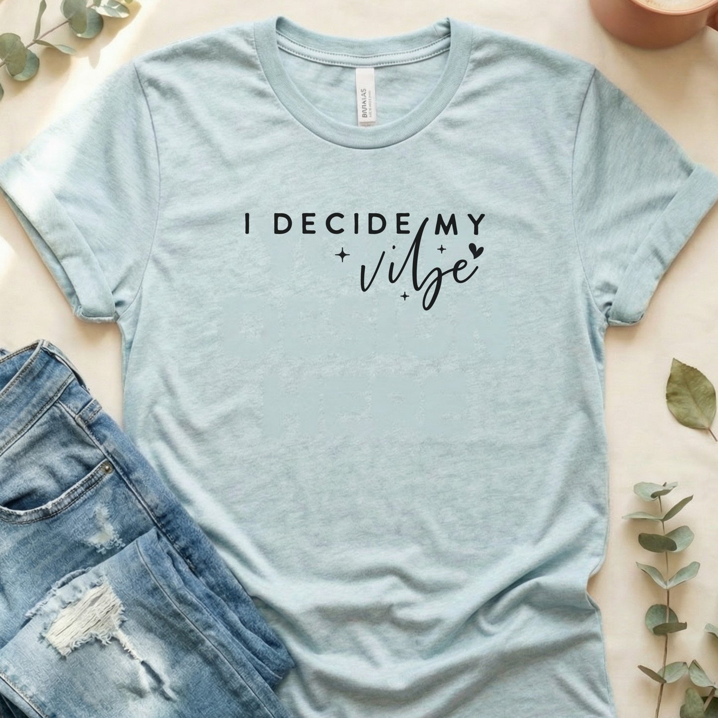 I Decide My Vibe Statement Tee-Shirt