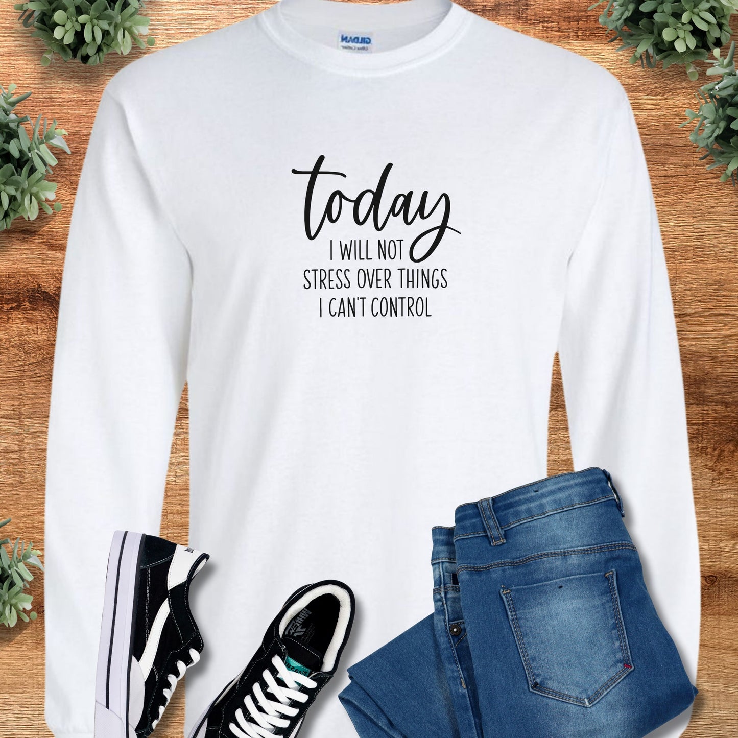 today i will not stress – Long Sleeve Shirt on S — Long Sleeve Shirt, soft unisex fit, minimalist graphic