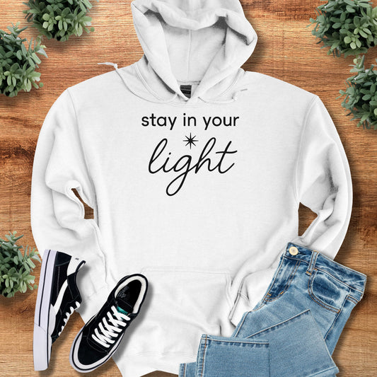 Stay in Your Light - Hoodie