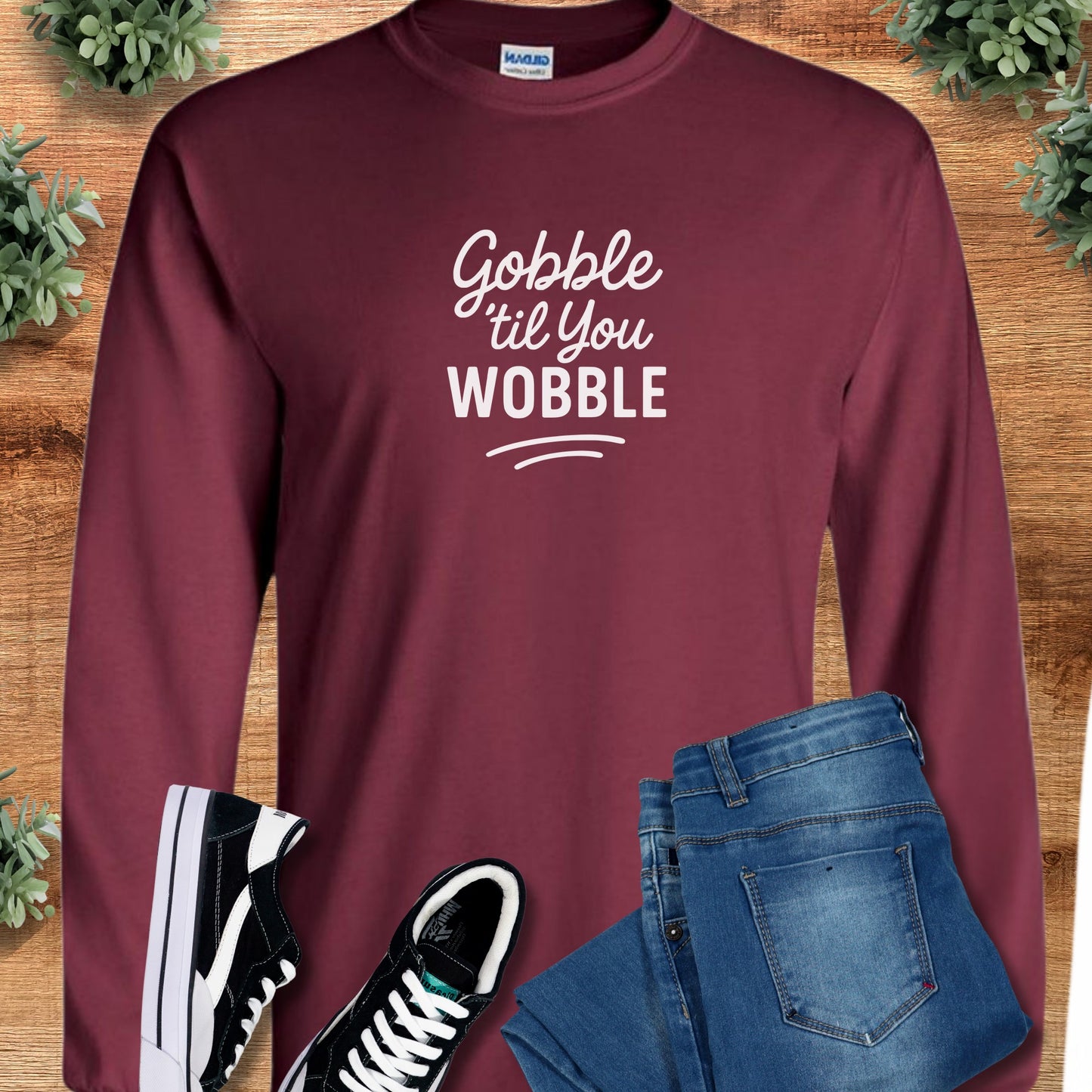 Gobble til you Wobble Thanksgiving Long Sleeve