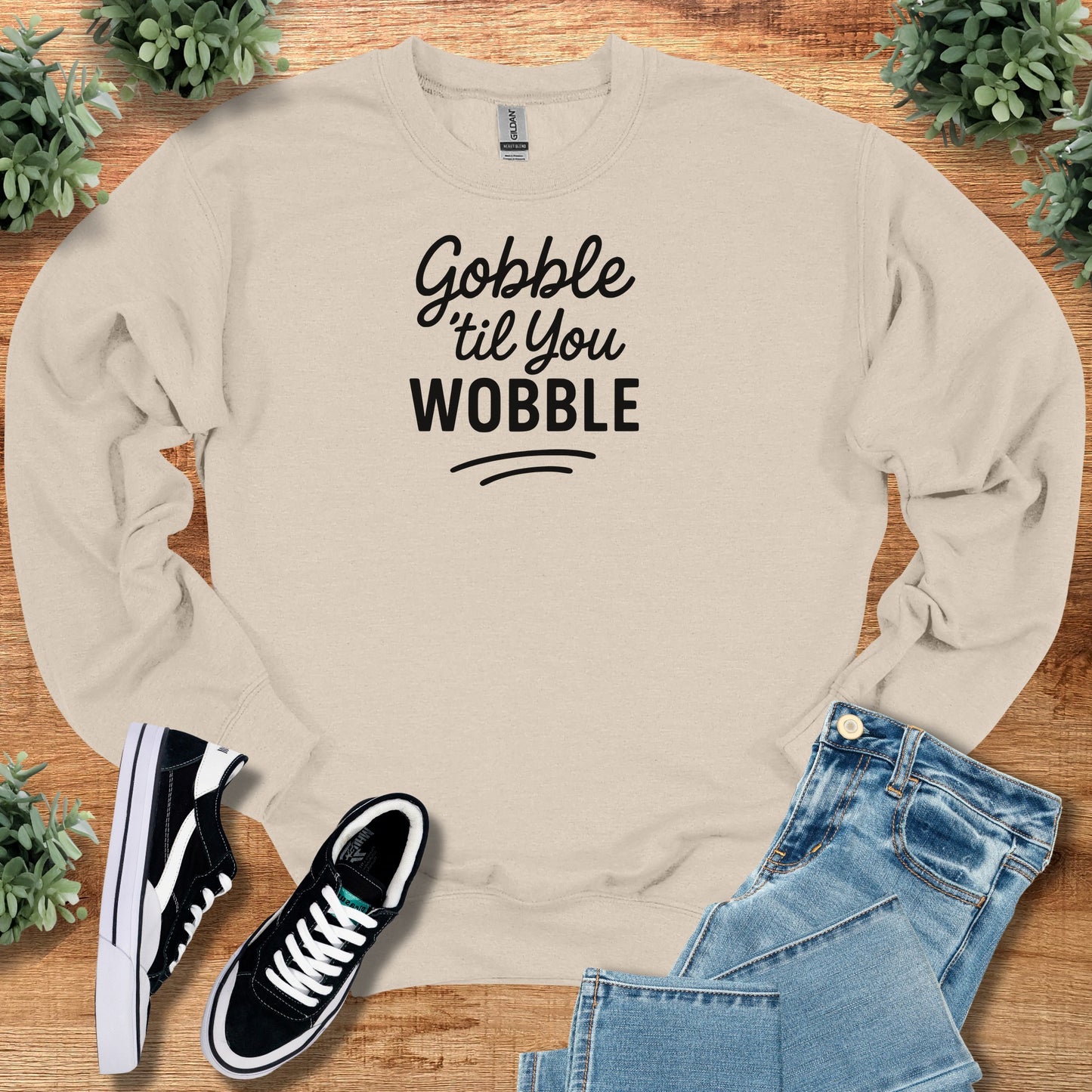 Thanksgiving Gobble til you Wobble - Crewneck