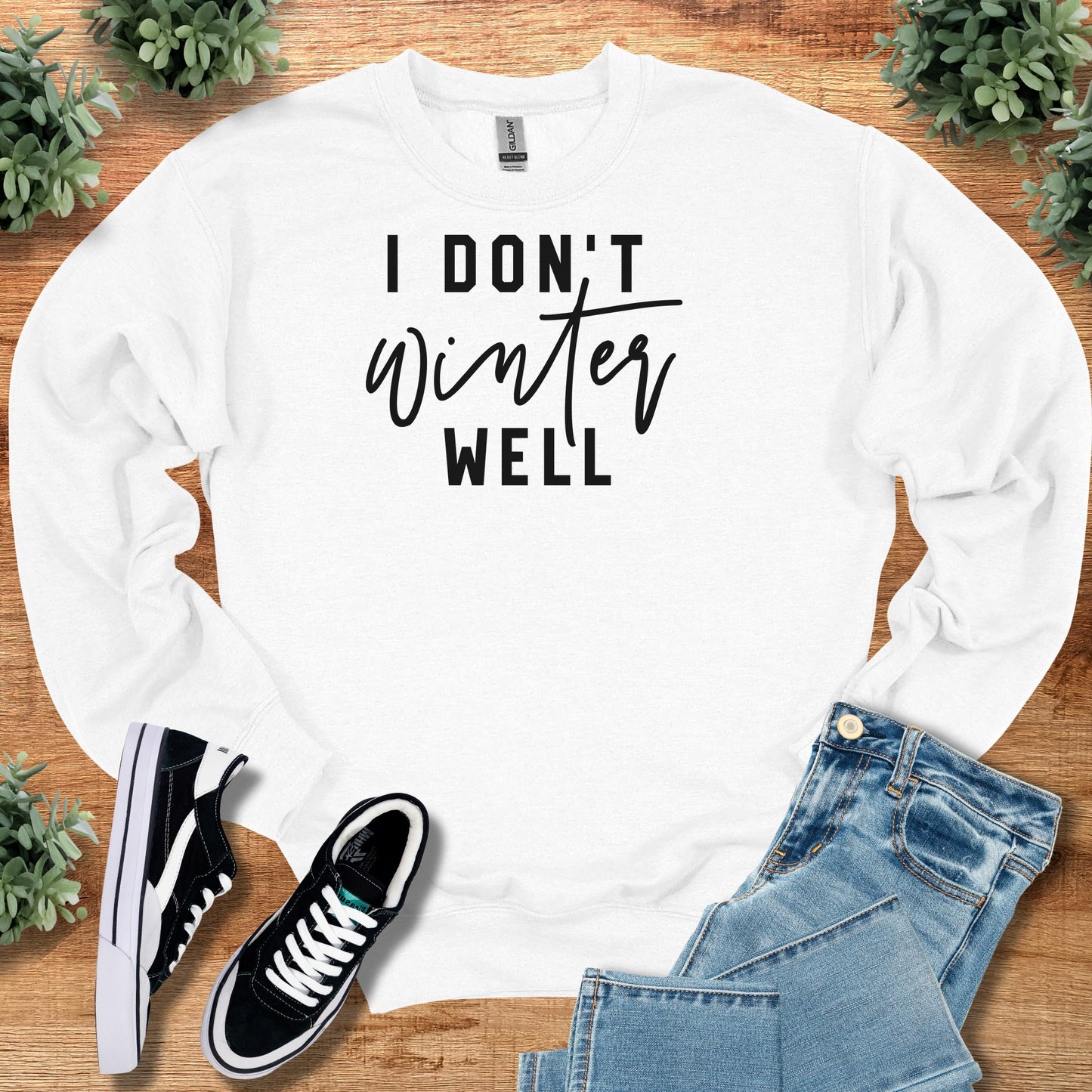 I Don't Winter Well Sweatshirt - Cozy Crewneck Pullover
