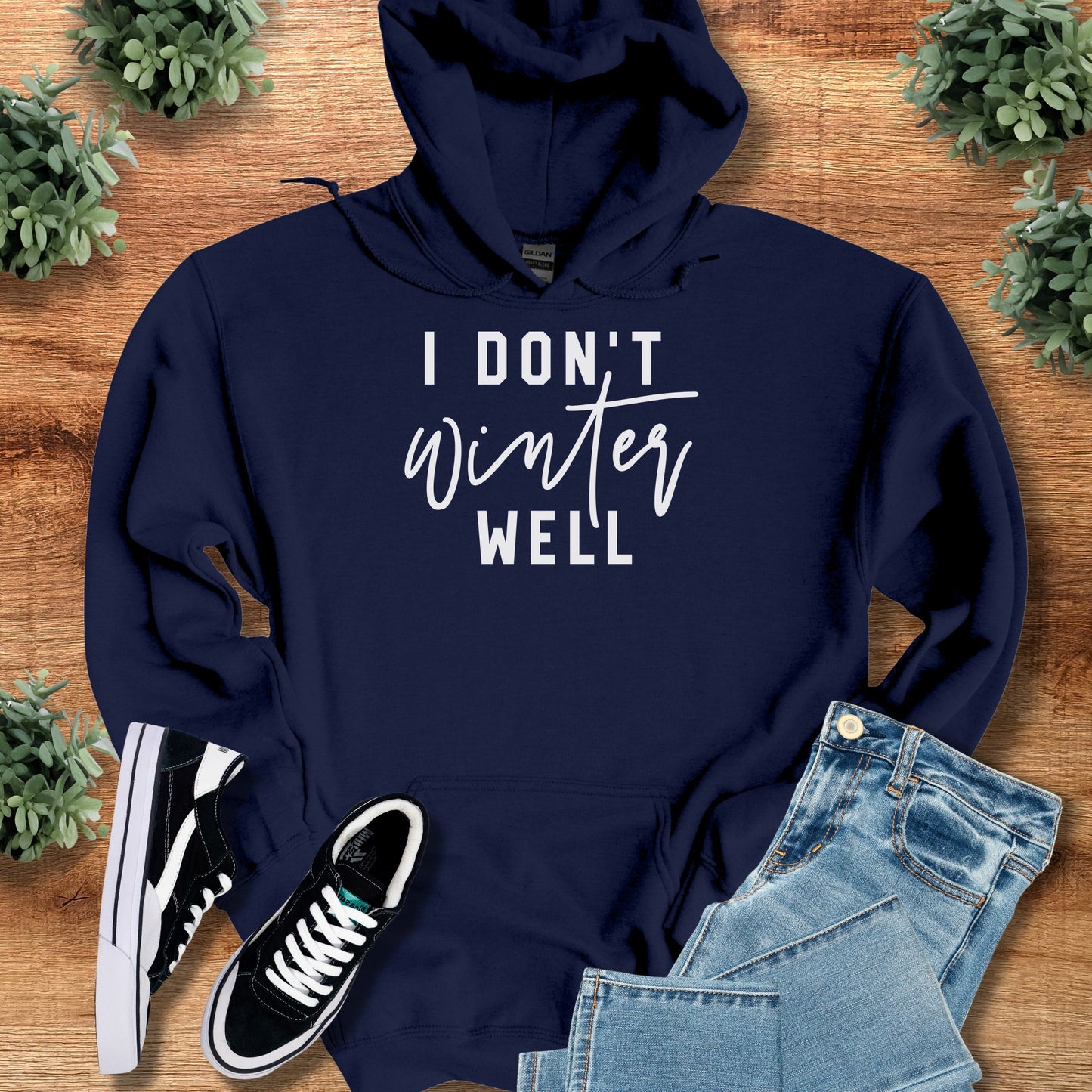 I Don't Winter Well Hoodie