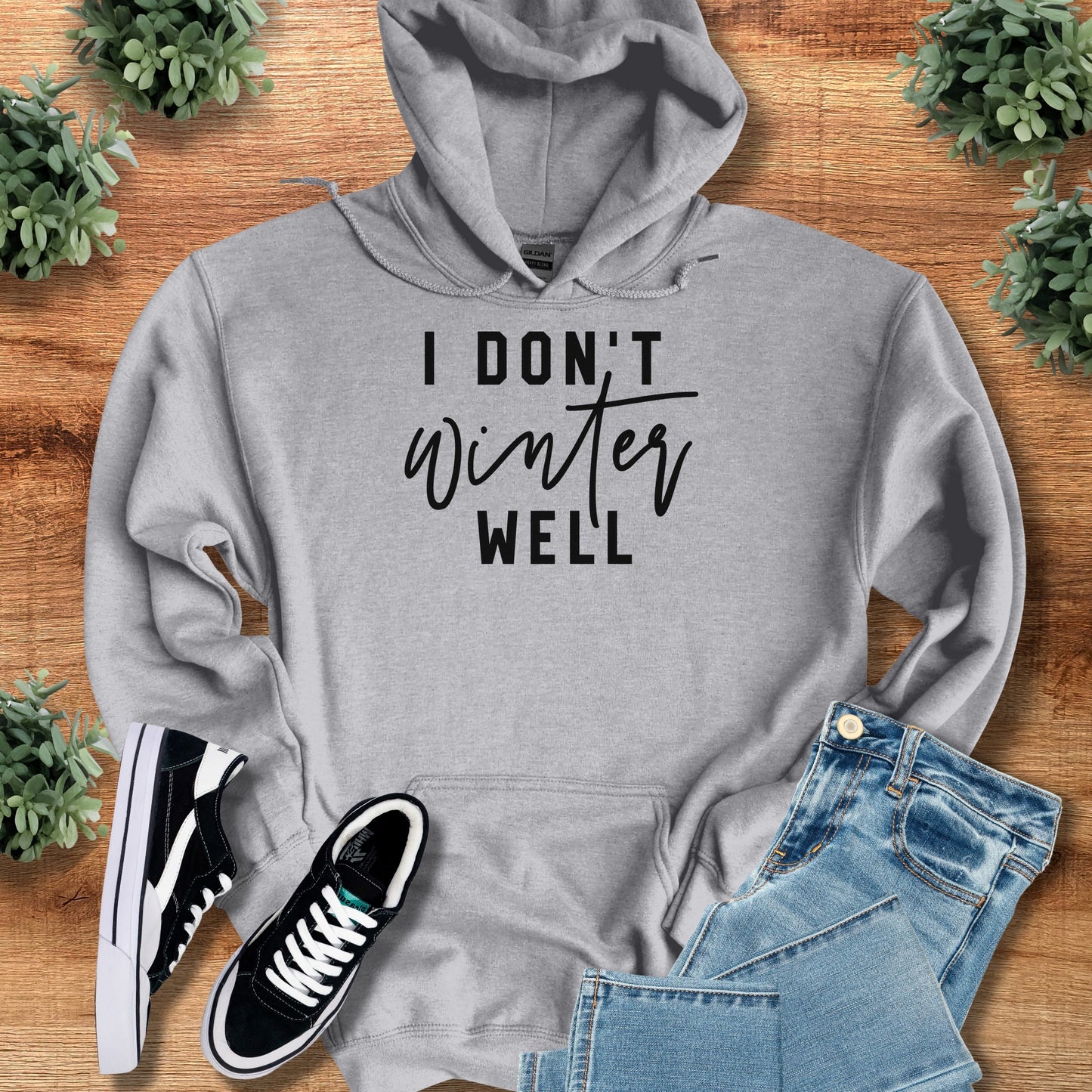 I Don't Winter Well Hoodie