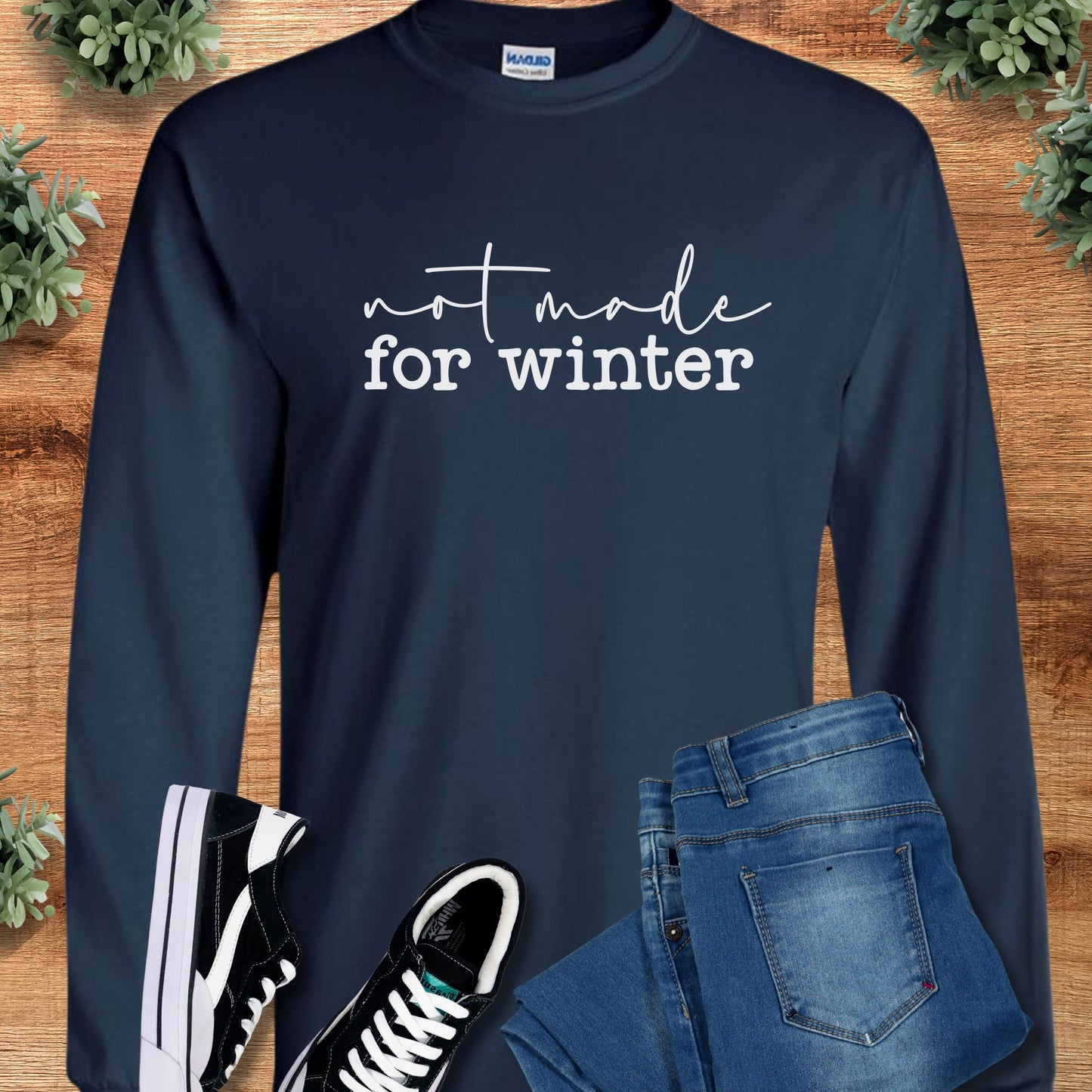 Not Made for Winter Long Sleeve Tee