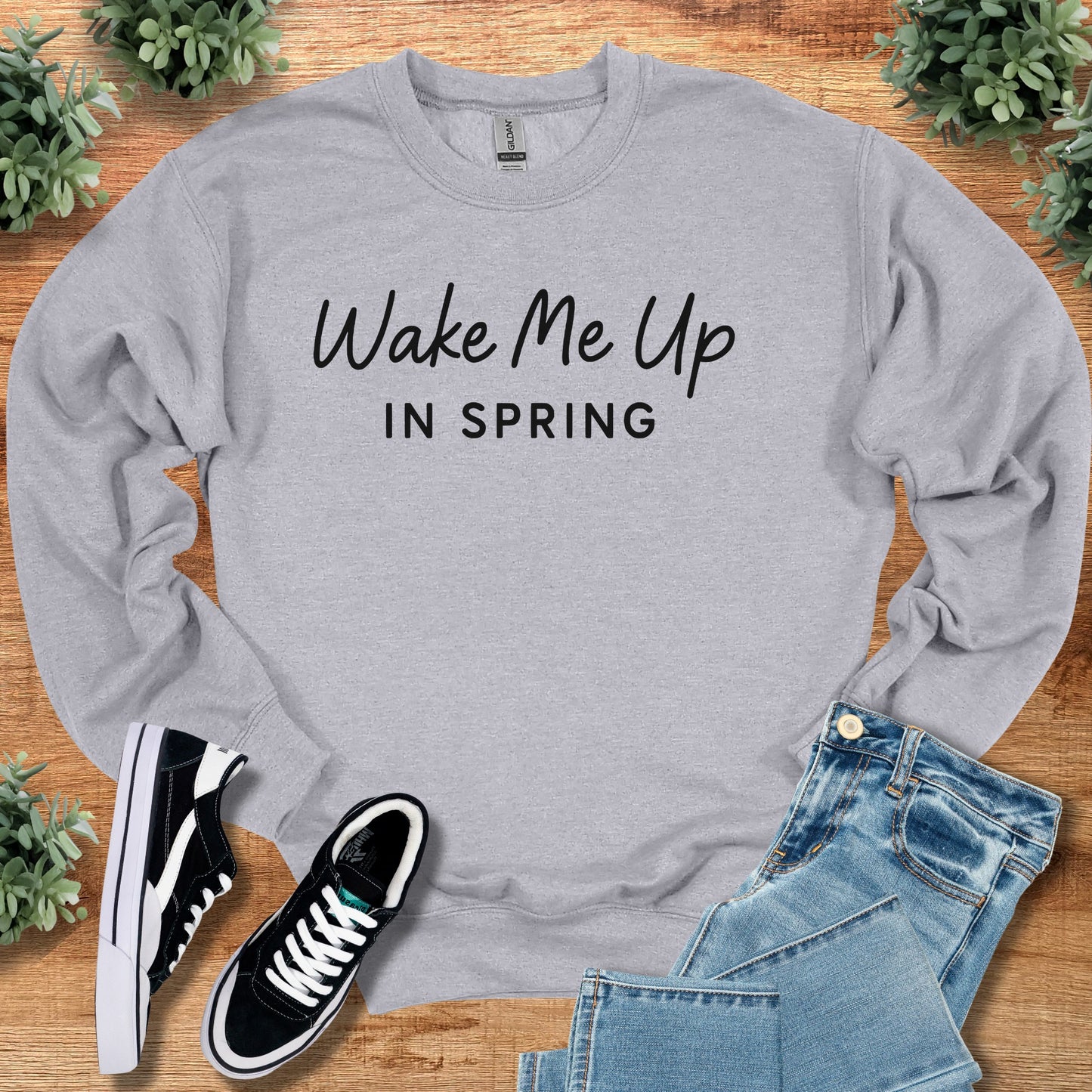 Wake Me Up in Spring Sweatshirt