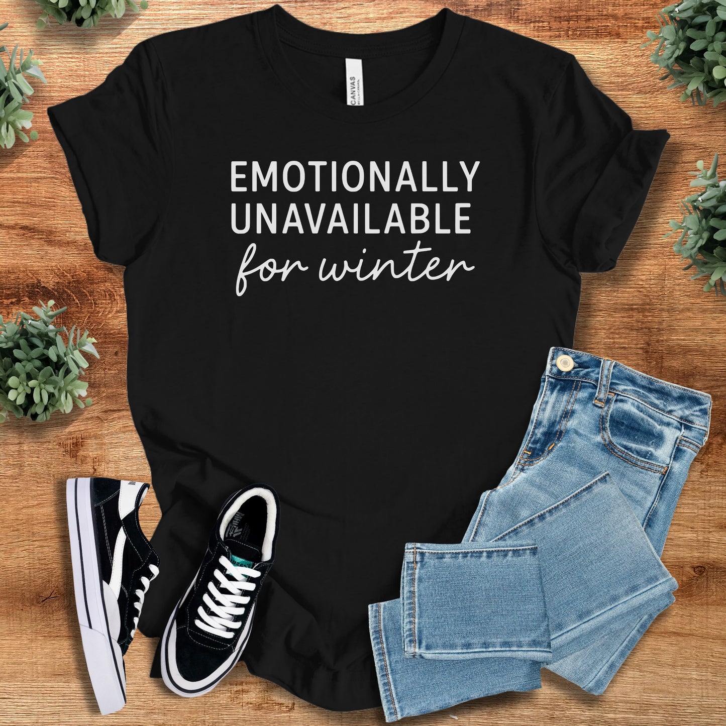 Emotionally Unavailable this Winter Bella Canvas Tee