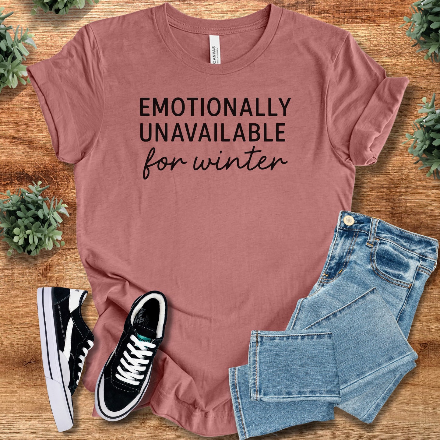 Emotionally Unavailable this Winter Bella Canvas Tee