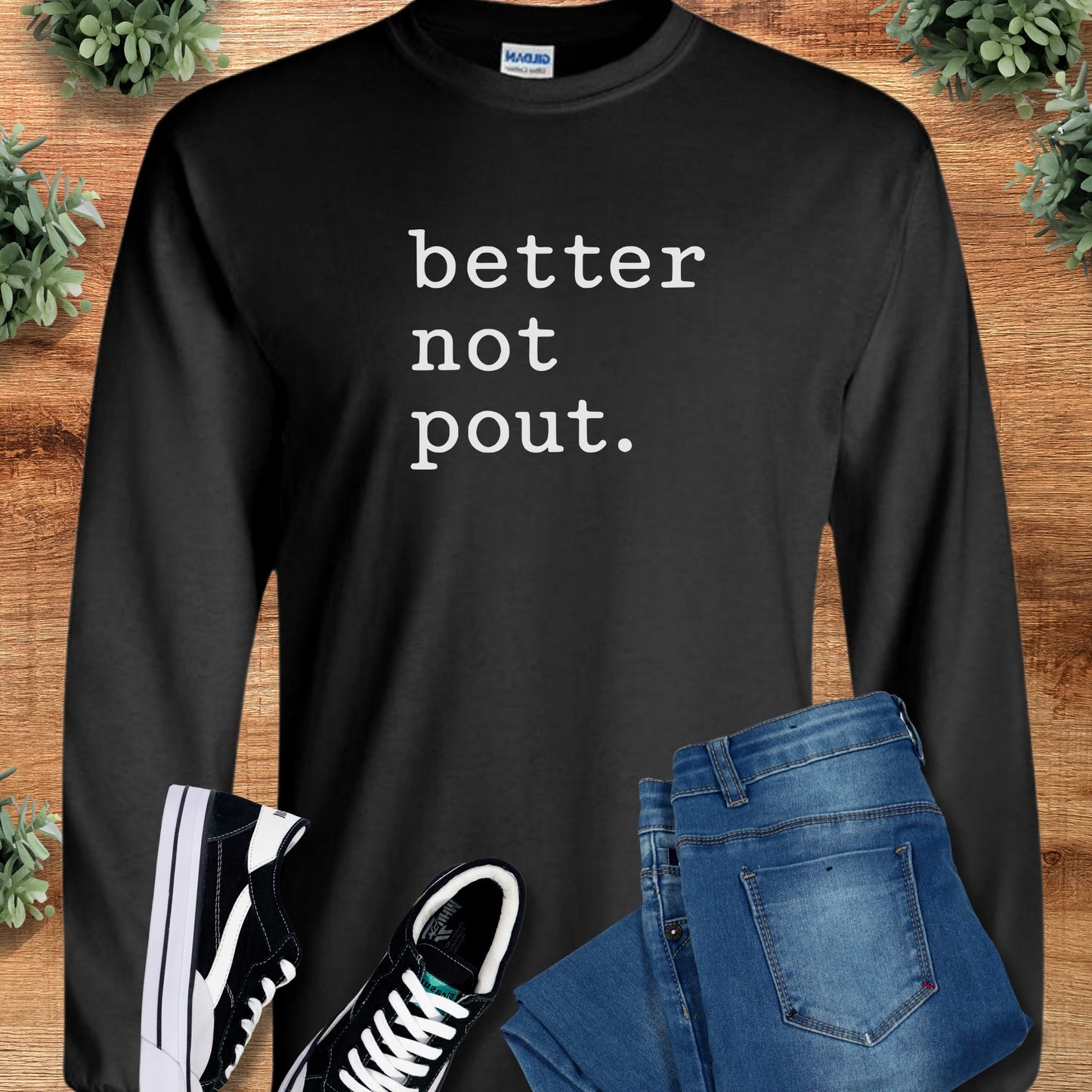 Better Not Pout. Long Sleeve Tee
