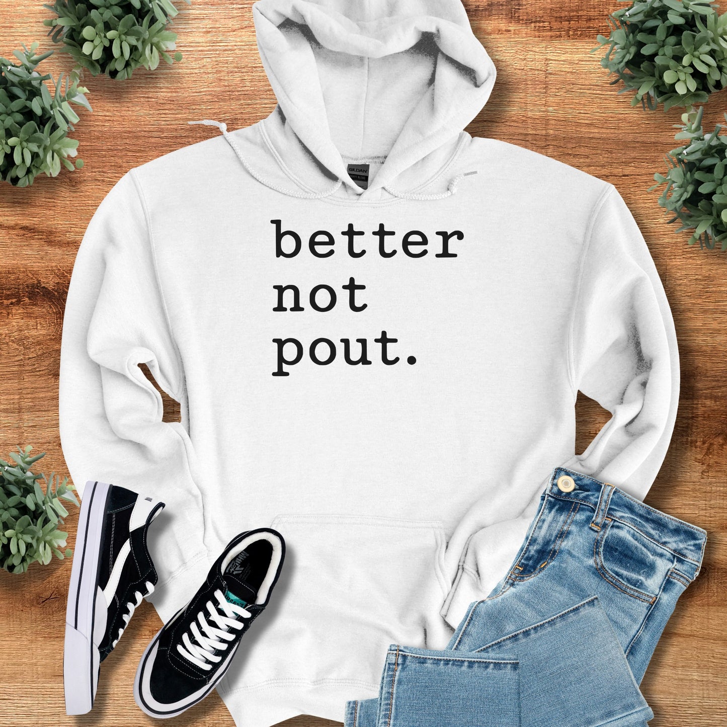 Better Not Pout. Hoodie