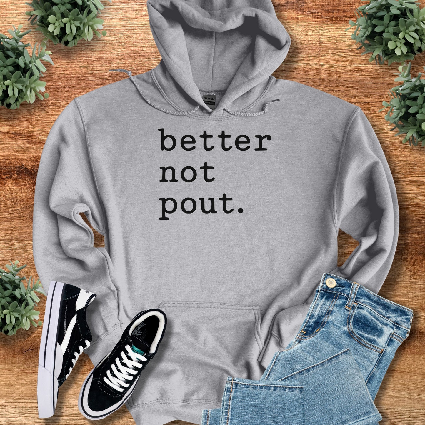 Better Not Pout. Hoodie