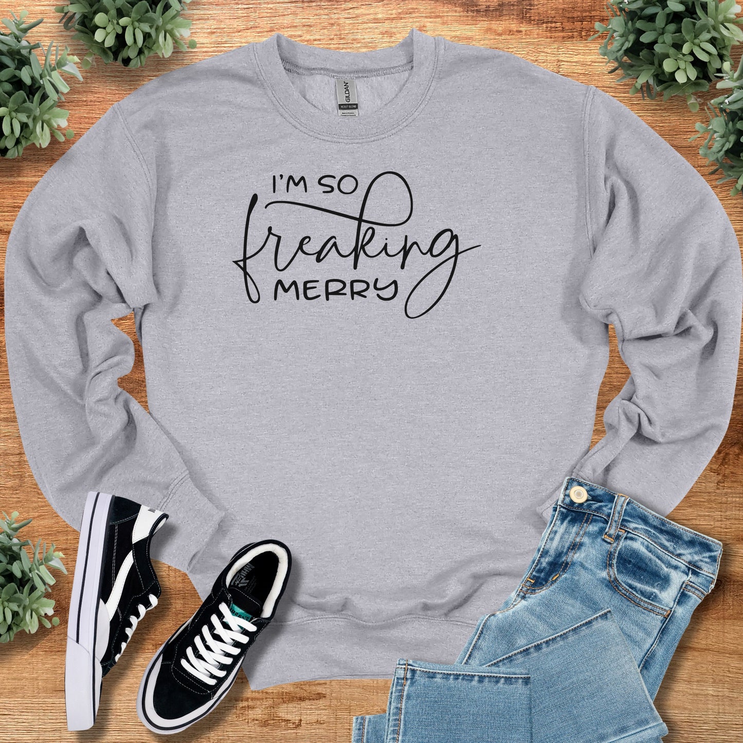I'm so Freaking Merry Sweatshirt