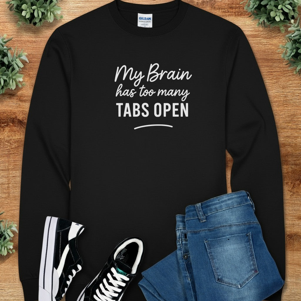 My Brain Has too Many Tabs Open Long Sleeve Tee