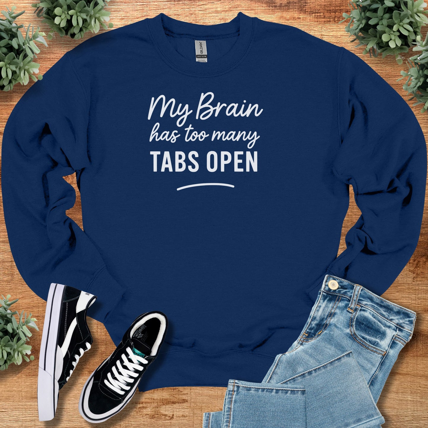 My Brain Has too Many Tabs Open Sweatshirt