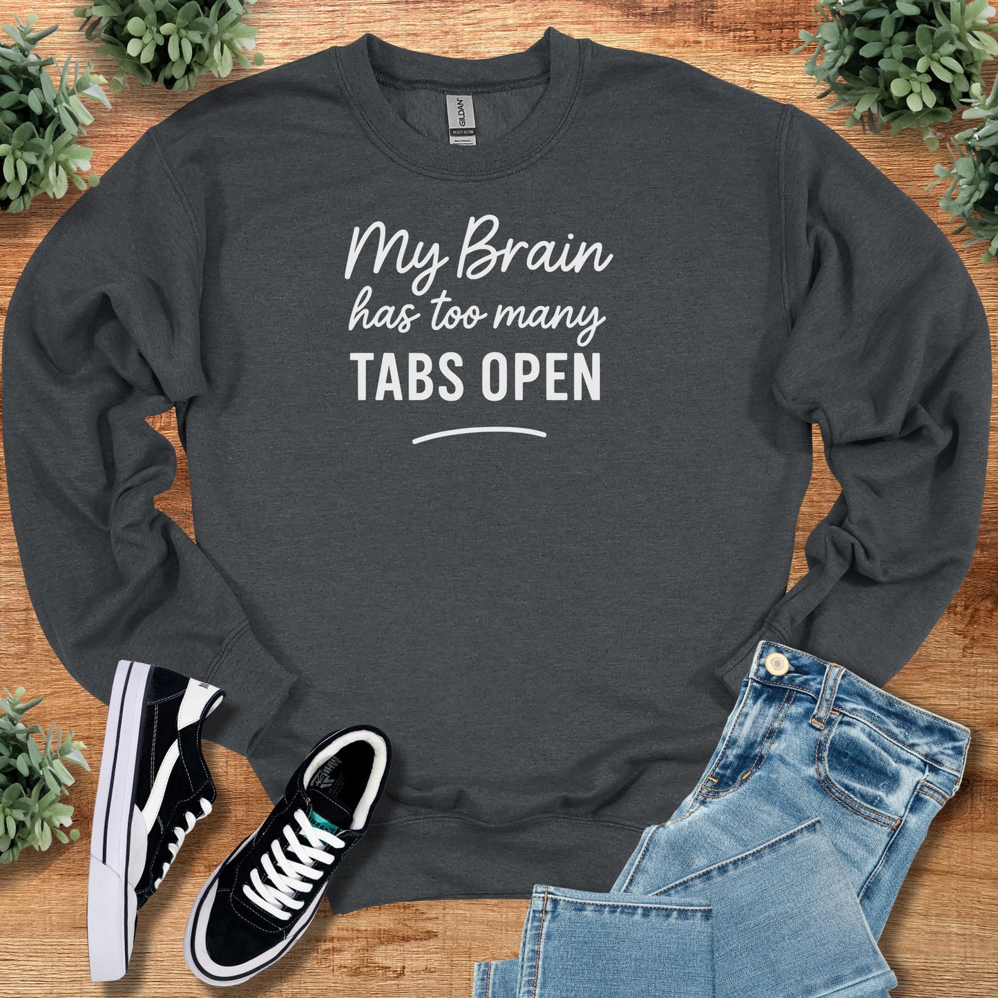 My Brain Has too Many Tabs Open Sweatshirt