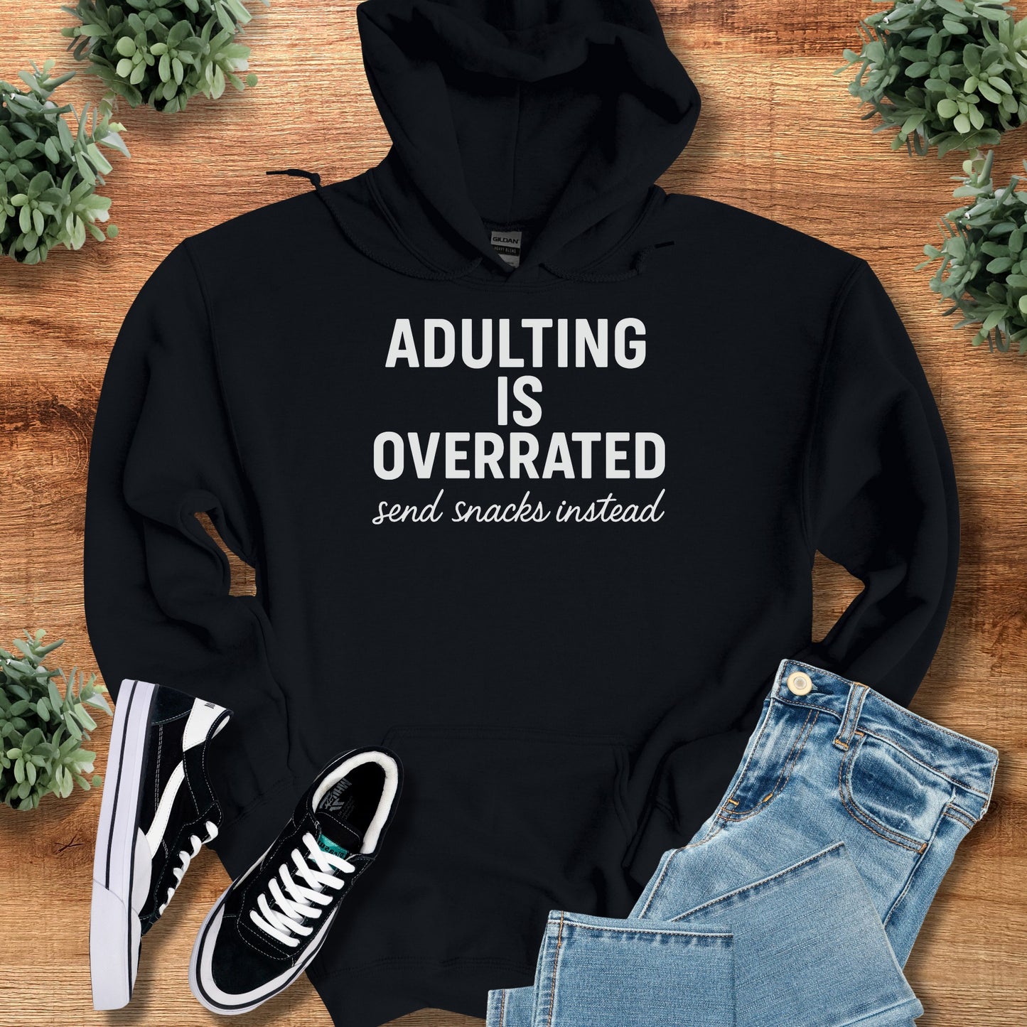 Adulting is Overrated Send Snacks Instead Hoodie