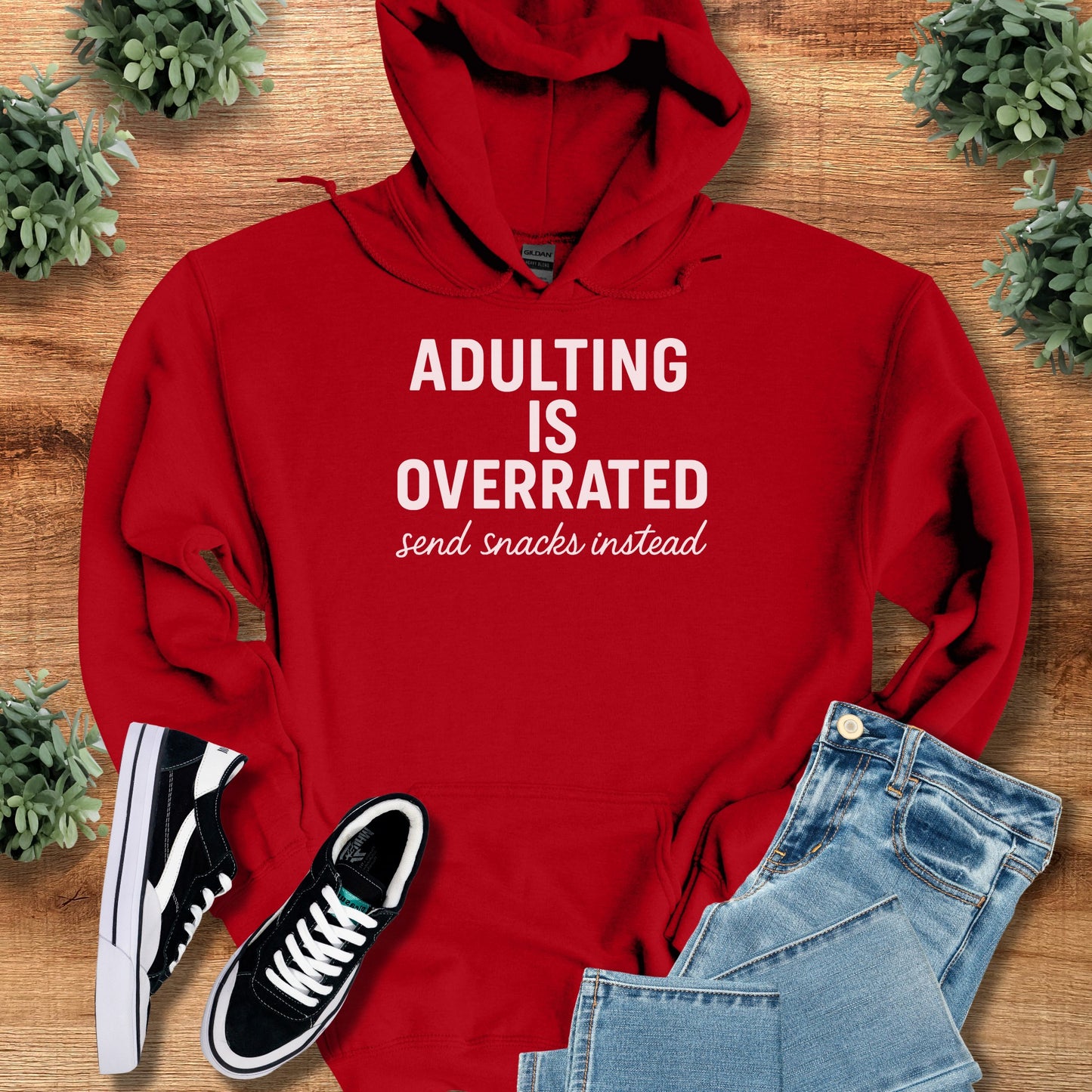 Adulting is Overrated Send Snacks Instead Hoodie