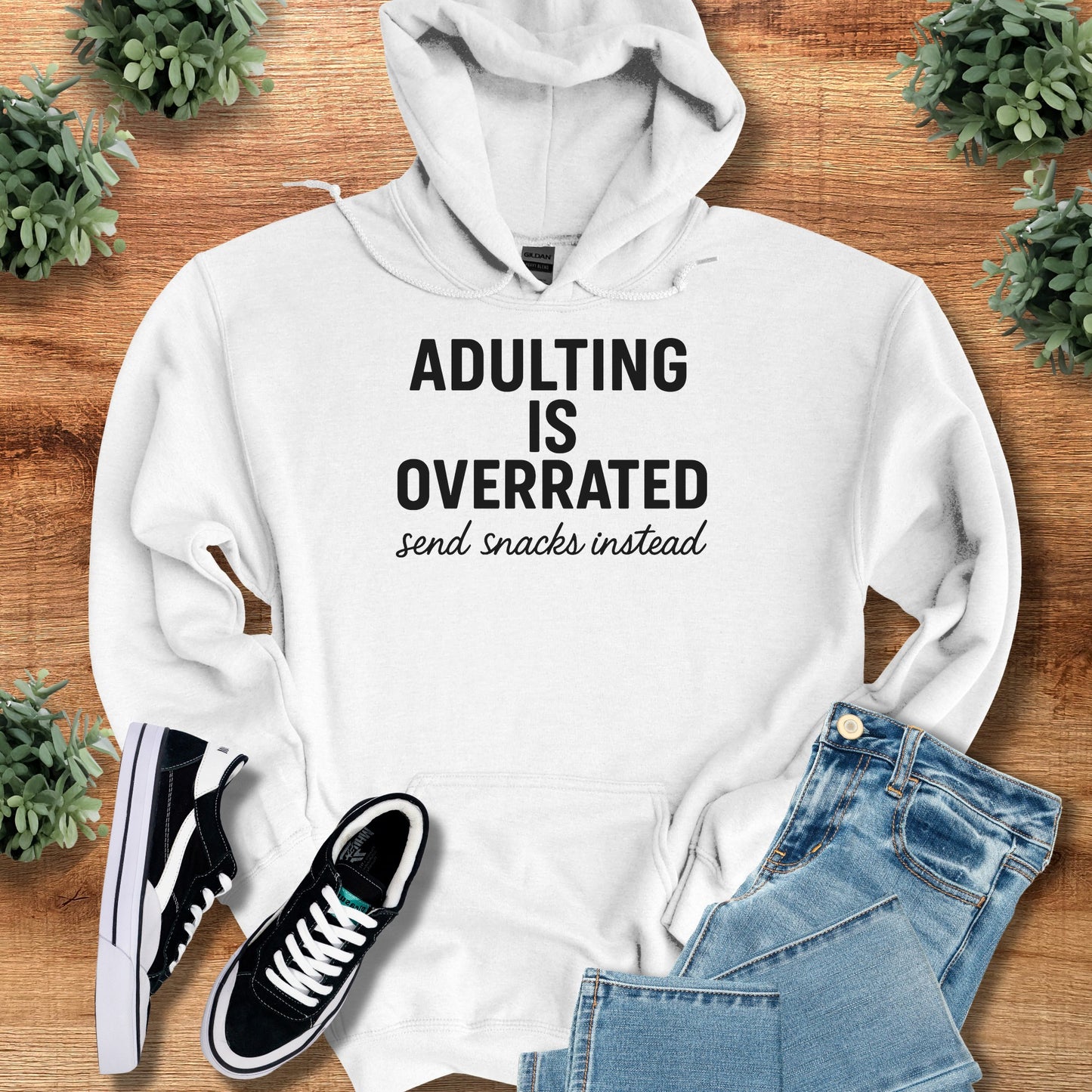Adulting is Overrated Send Snacks Instead Hoodie
