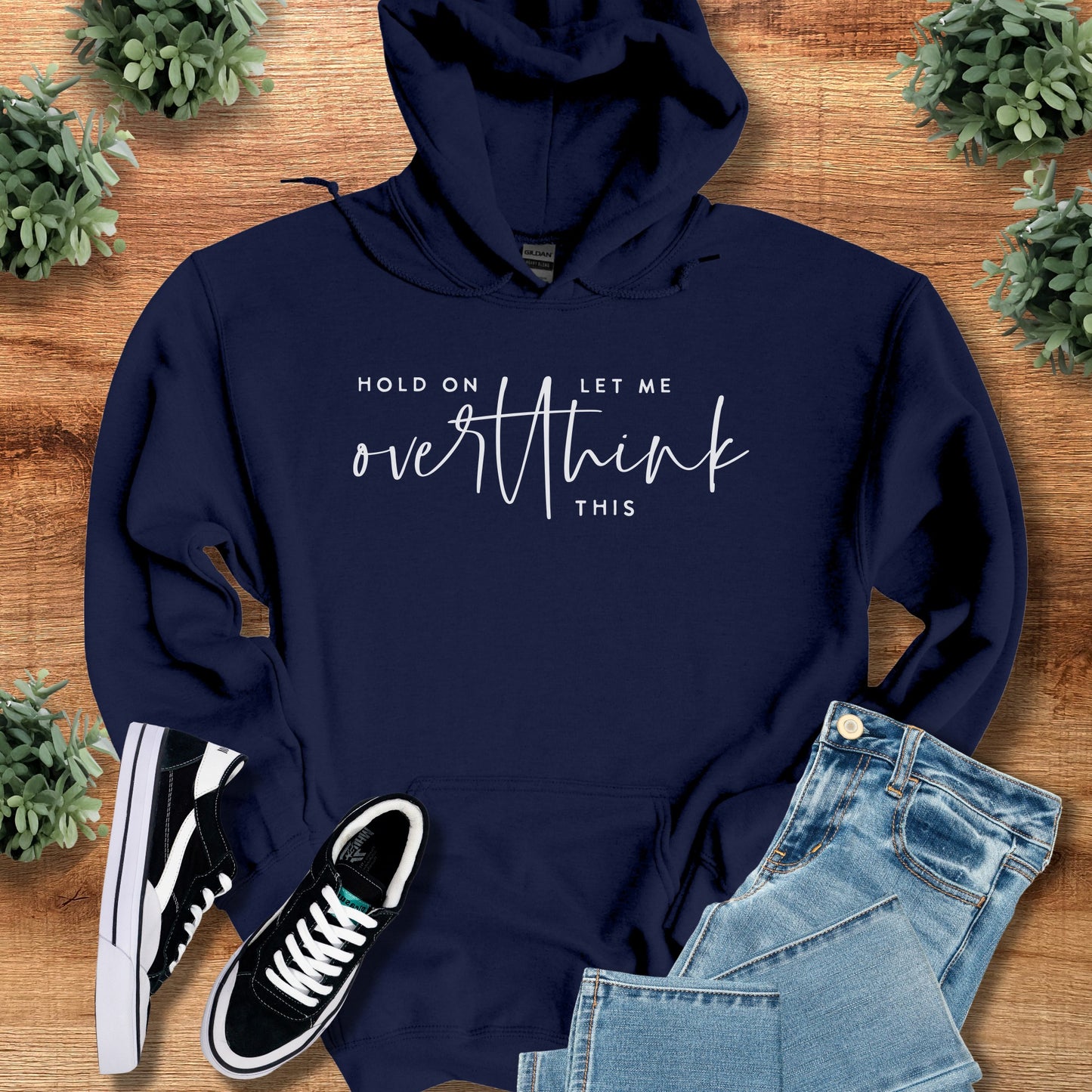Hold on Let Me Overthink This Hoodie