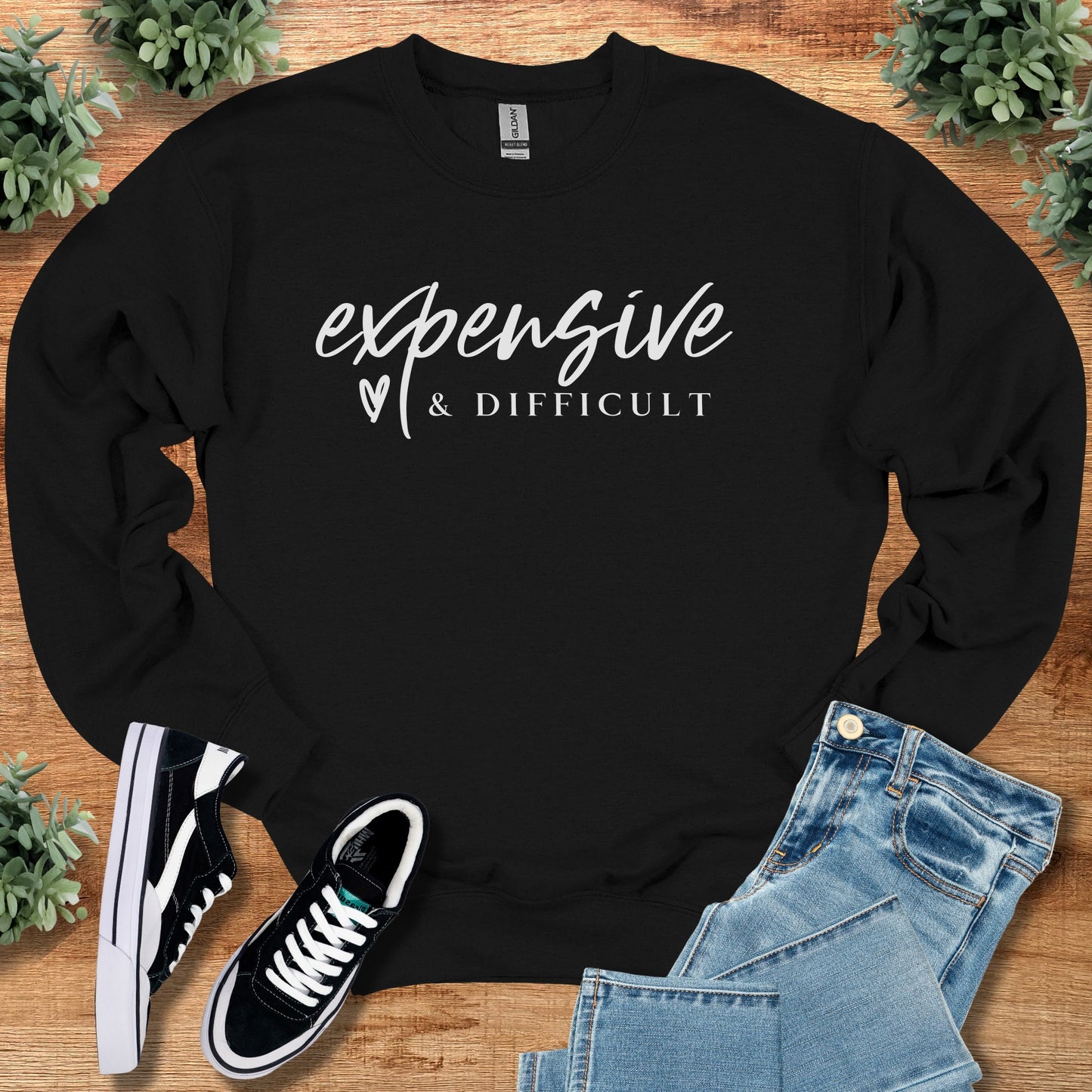 Expensive and Difficult Sweatshirt