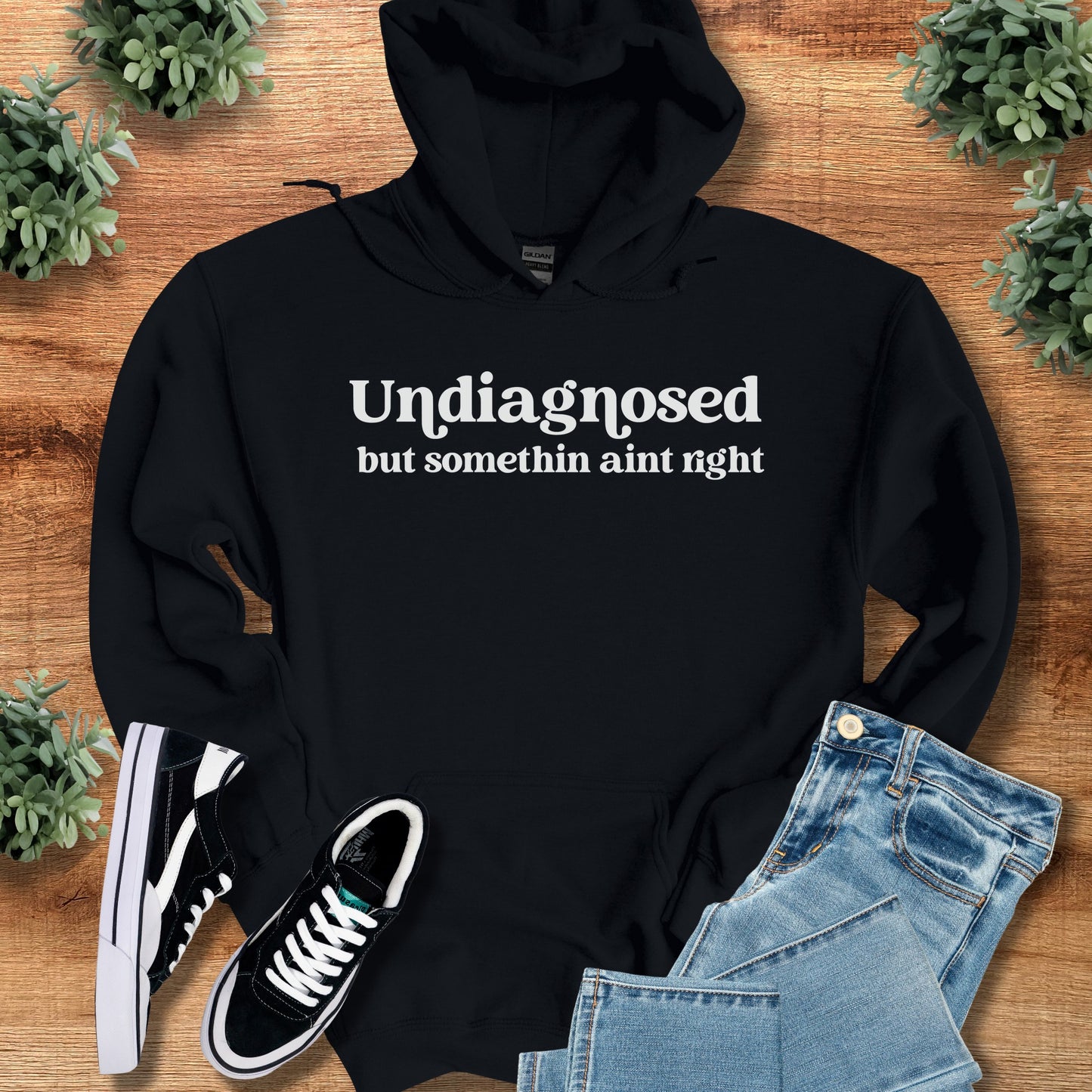 Undiagnosed but Somethin Ain't Right Hoodie