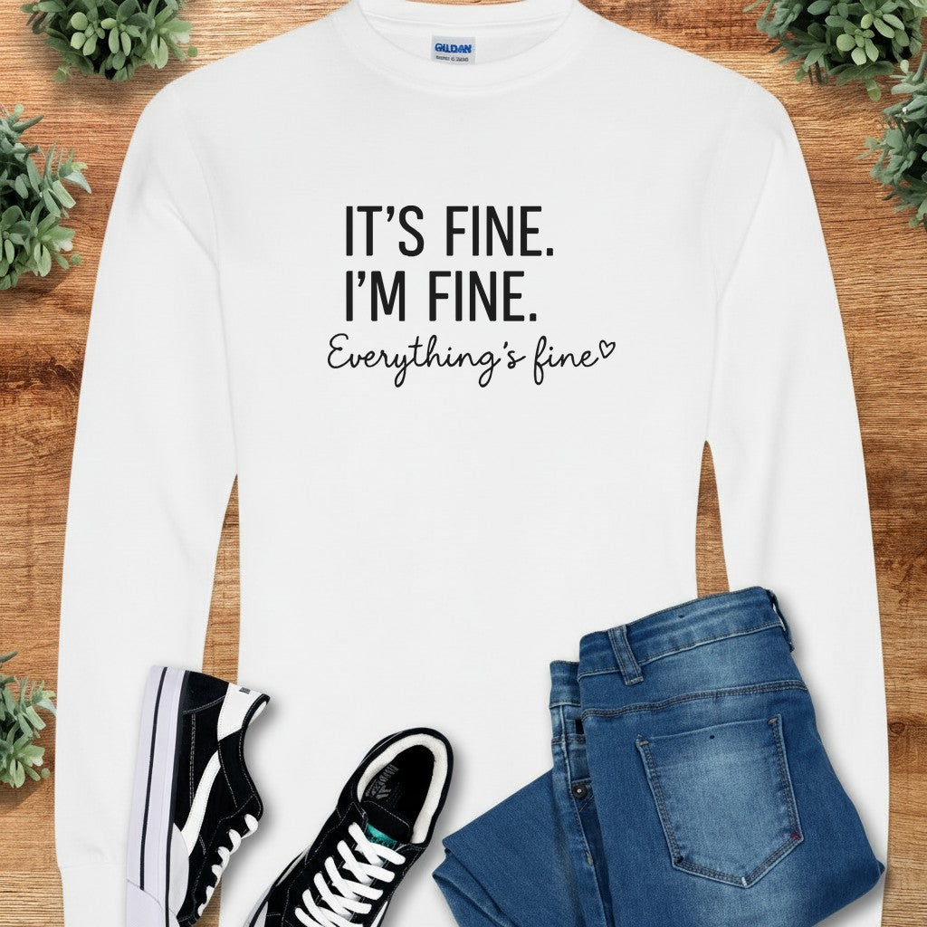 It's Fine I'm Fine Everything's Fine Long Sleeve Tee