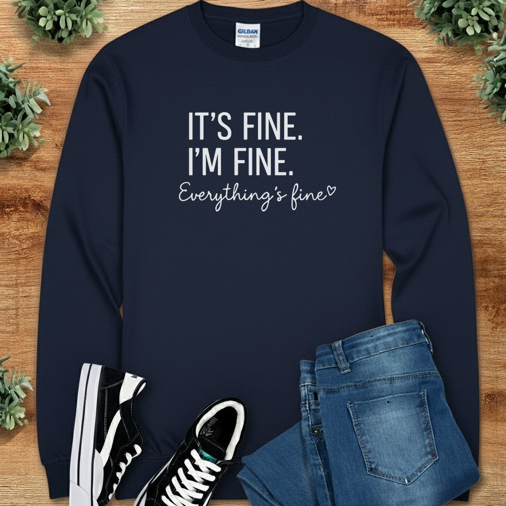 It's Fine I'm Fine Everything's Fine Long Sleeve Tee