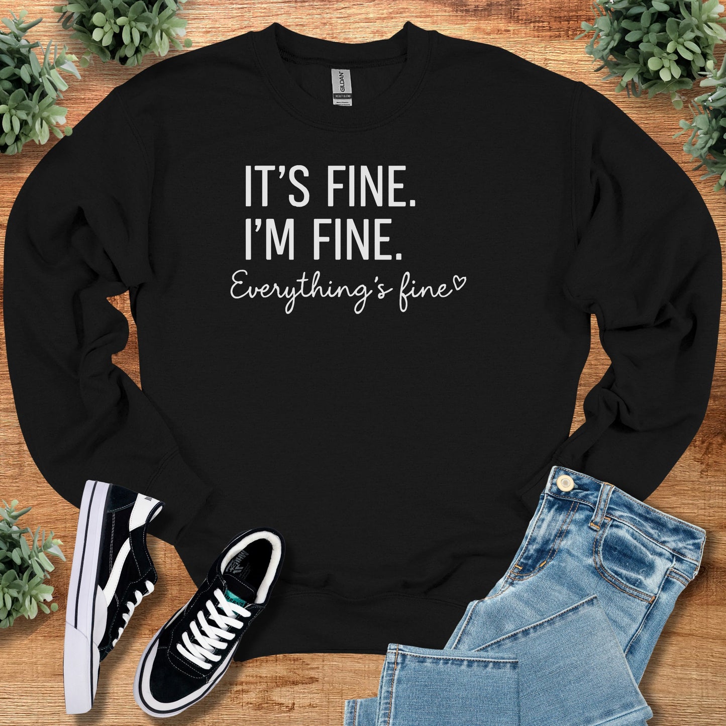 It's Fine I'm Fine Everything's Fine Sweatshirt