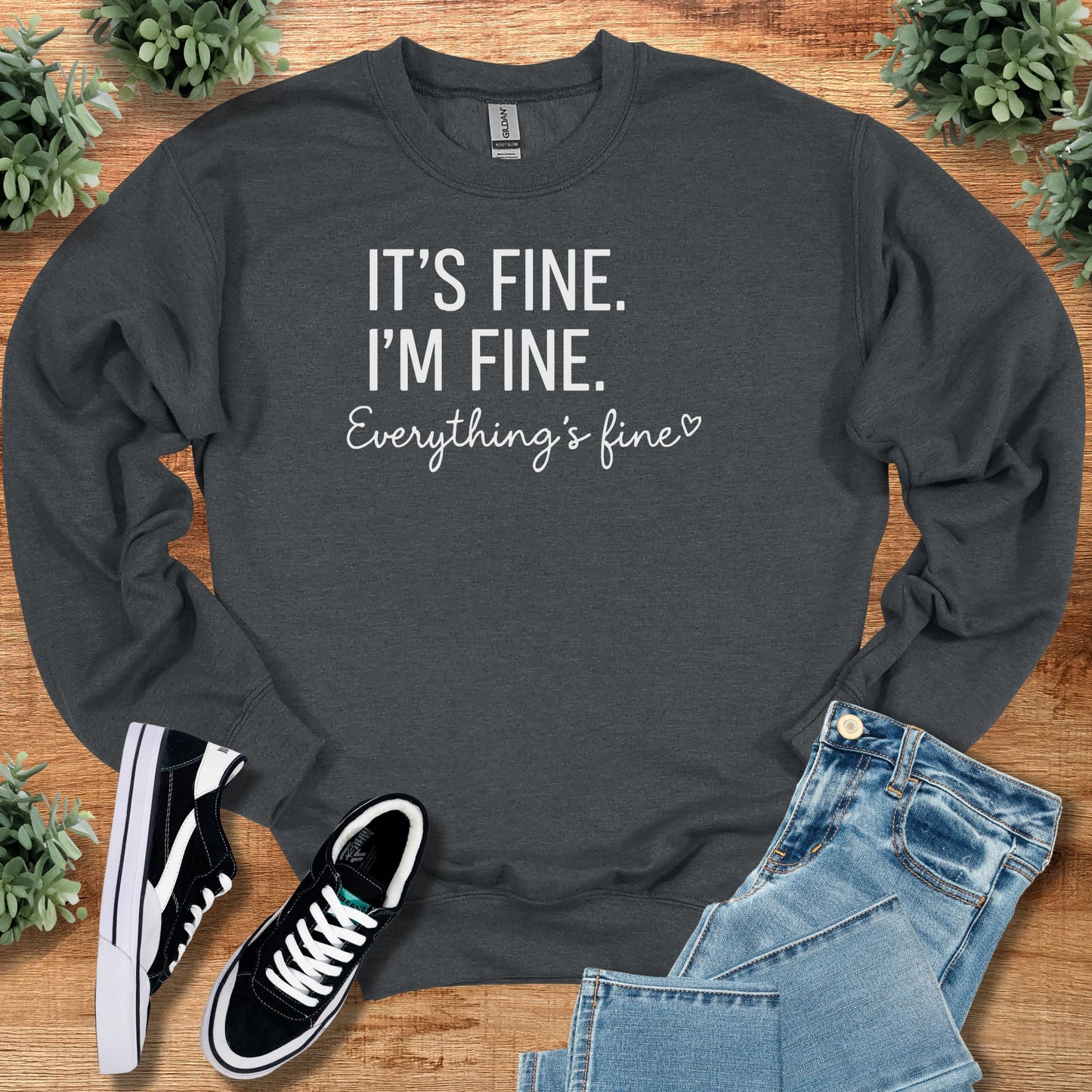 It's Fine I'm Fine Everything's Fine Sweatshirt