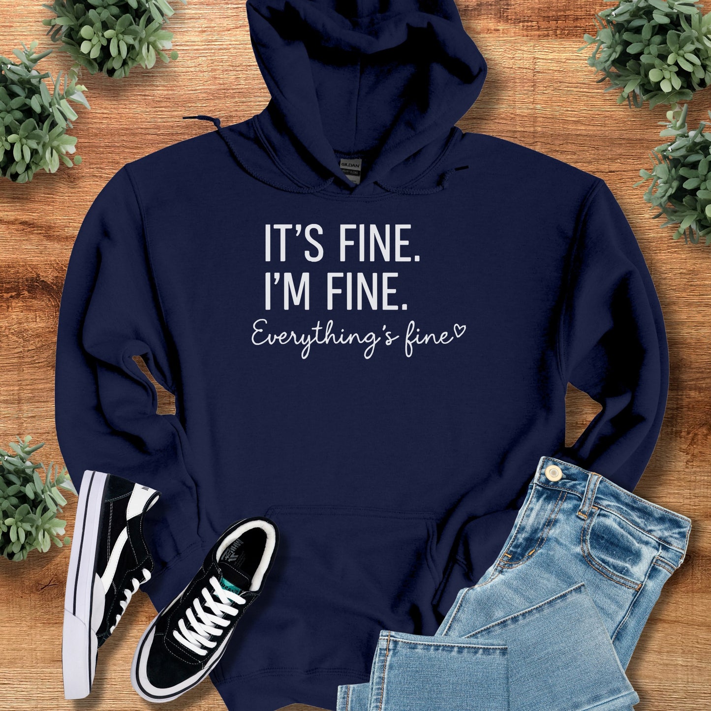 It's Fine I'm Fine Everything's Fine Hoodie