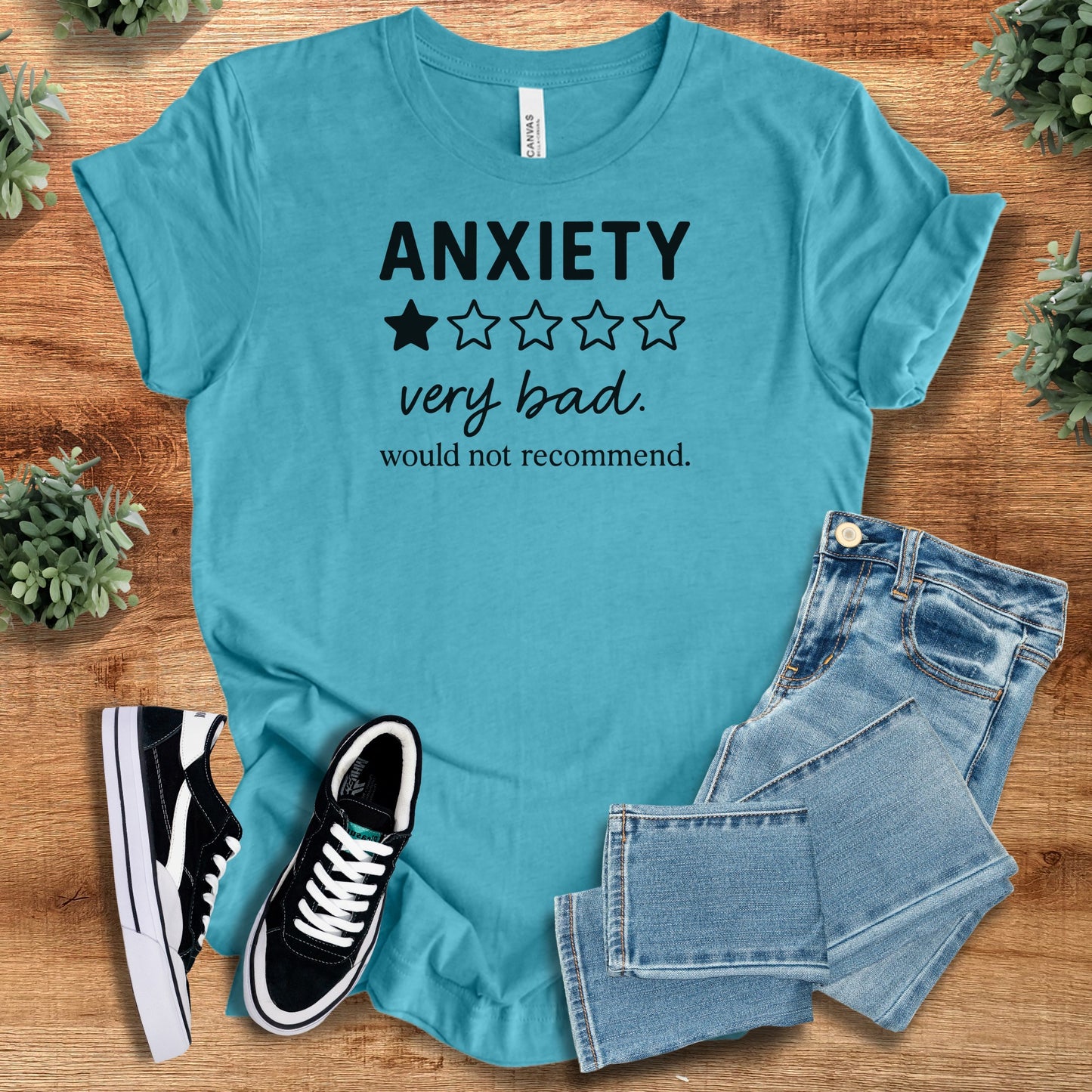 Anxiety, Would Not Recommend Bella Canvas Tee