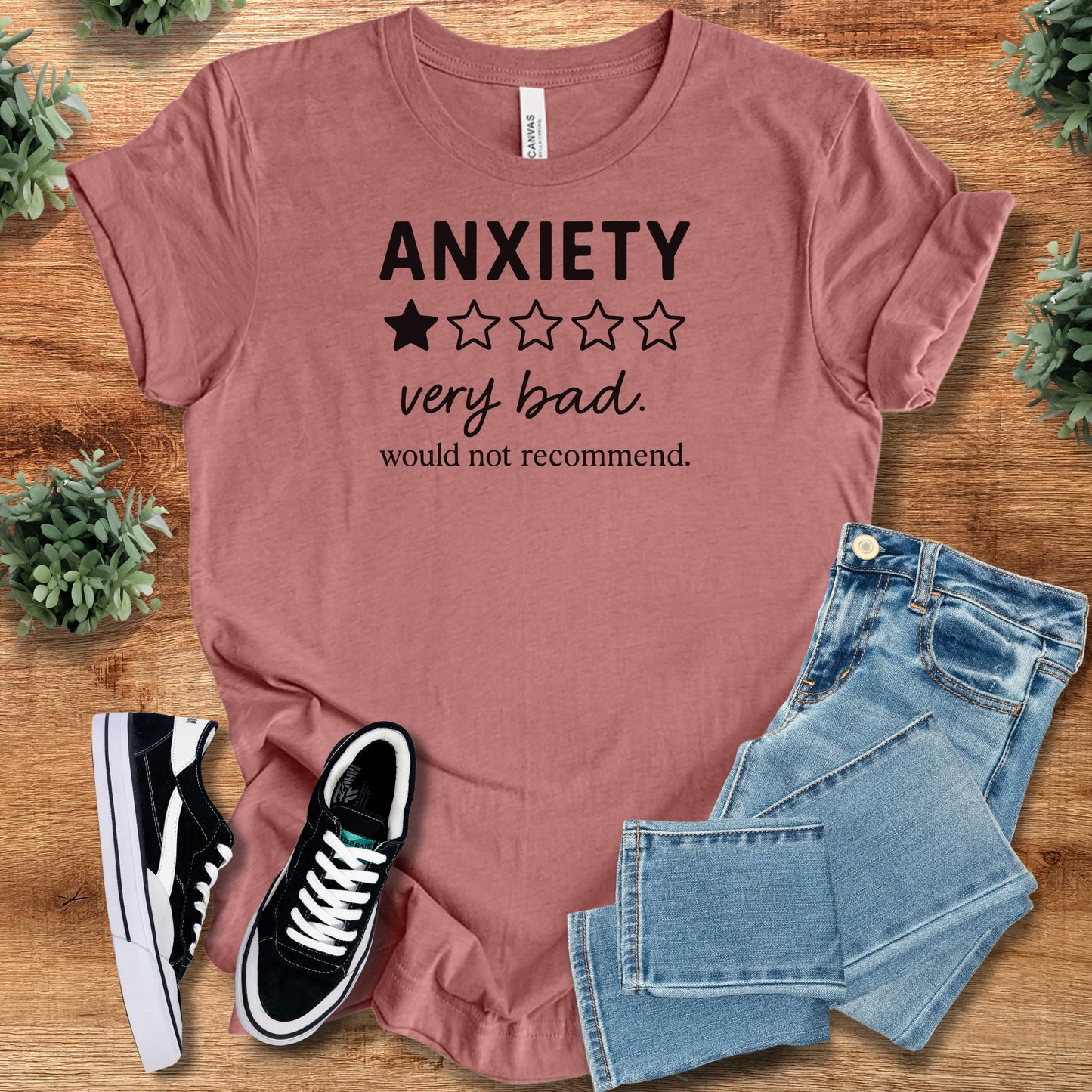 Anxiety, Would Not Recommend Bella Canvas Tee