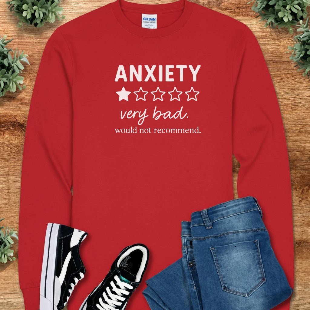 Anxiety, Would Not Recommend Long Sleeve Tee